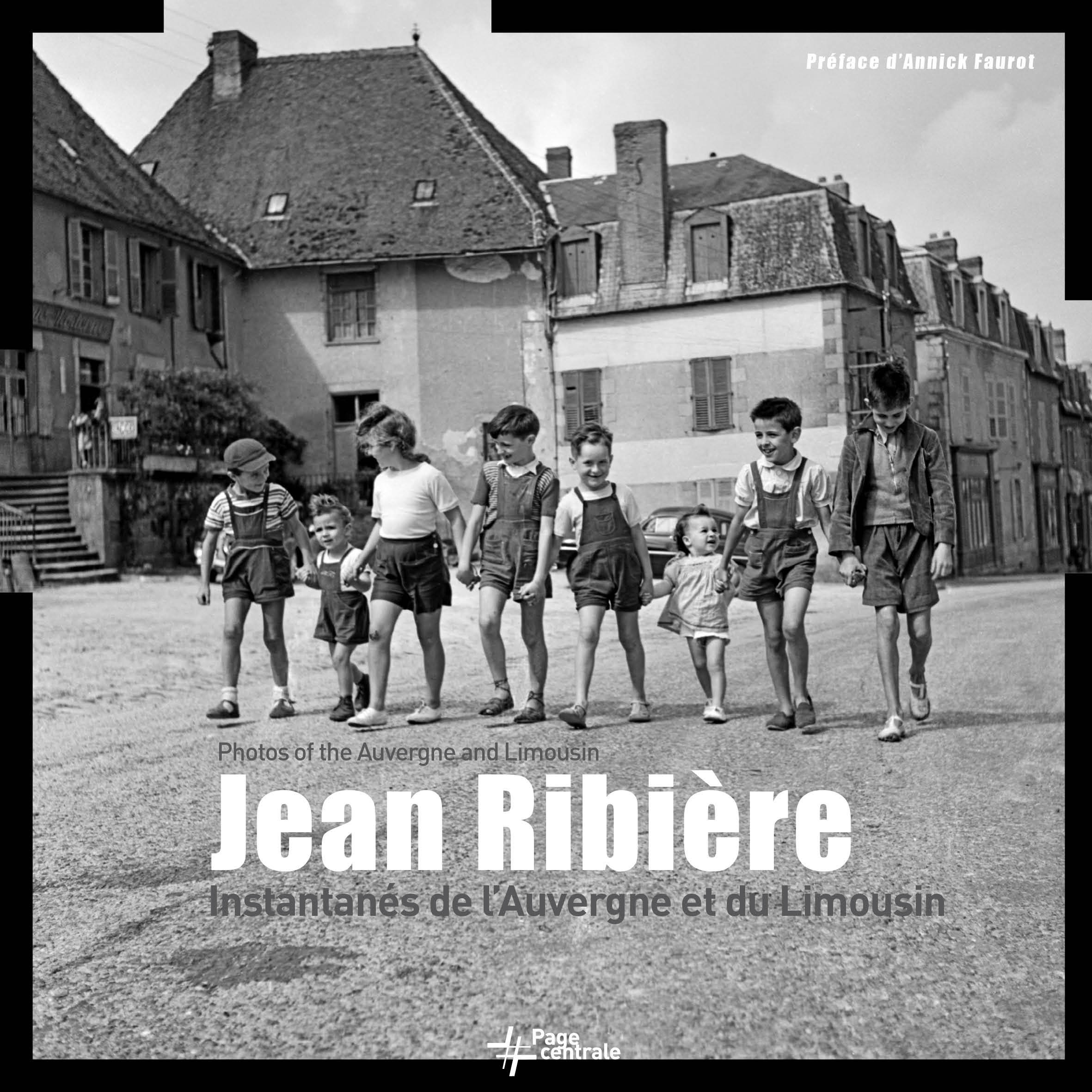 JEAN RIBIERE, INSTANTANES DE L´AUVERGNE ET DU LIMOUSIN