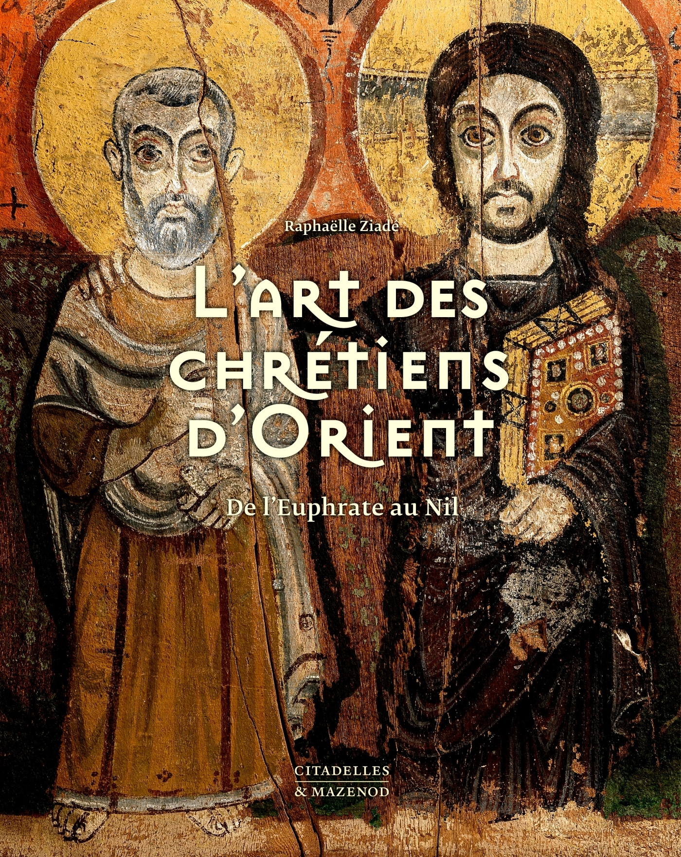 L´ART DES CHRETIENS D´ORIENT - DE L´EUPHRATE AU NIL