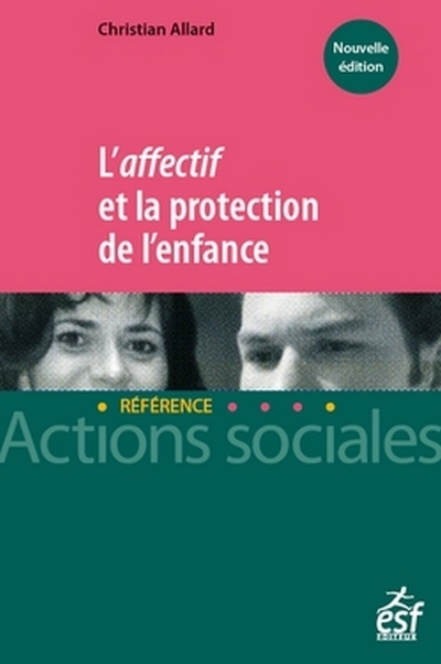 L´AFFECTIF ET LA PROTECTION DE L´ENFANCE