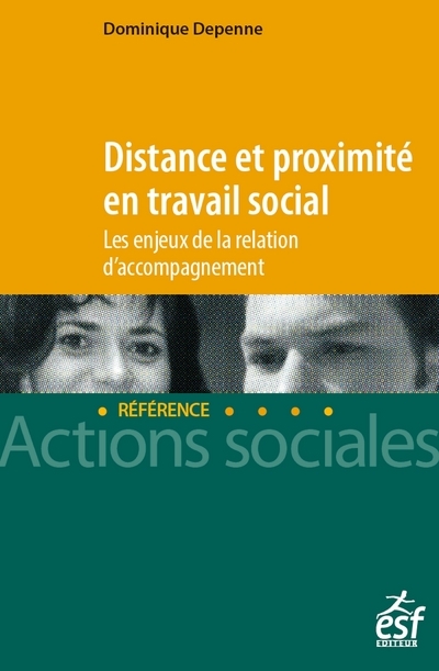 DISTANCE ET PROXIMITE EN TRAVAIL SOCIAL. LES ENJEUX DE LA RELATION D´ACCOMPAGNEMENT