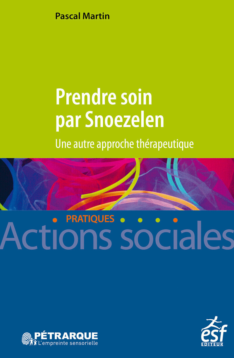 PRENDRE SOIN PAR SNOEZELEN. UNE AUTRE APPROCHE THERAPEUTIQUE