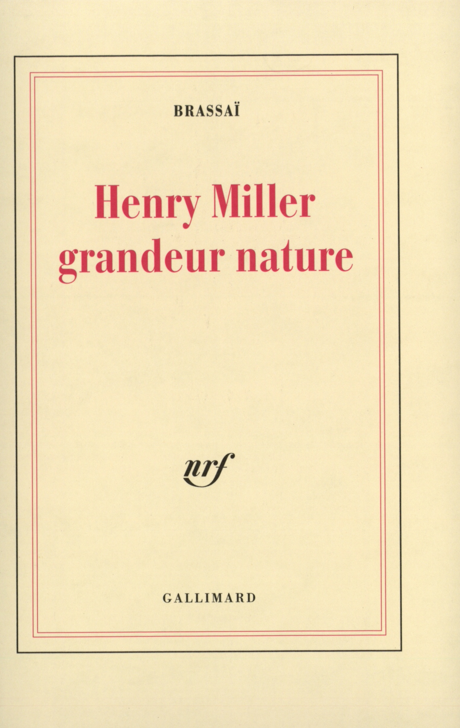 HENRY MILLER GRANDEUR NATURE