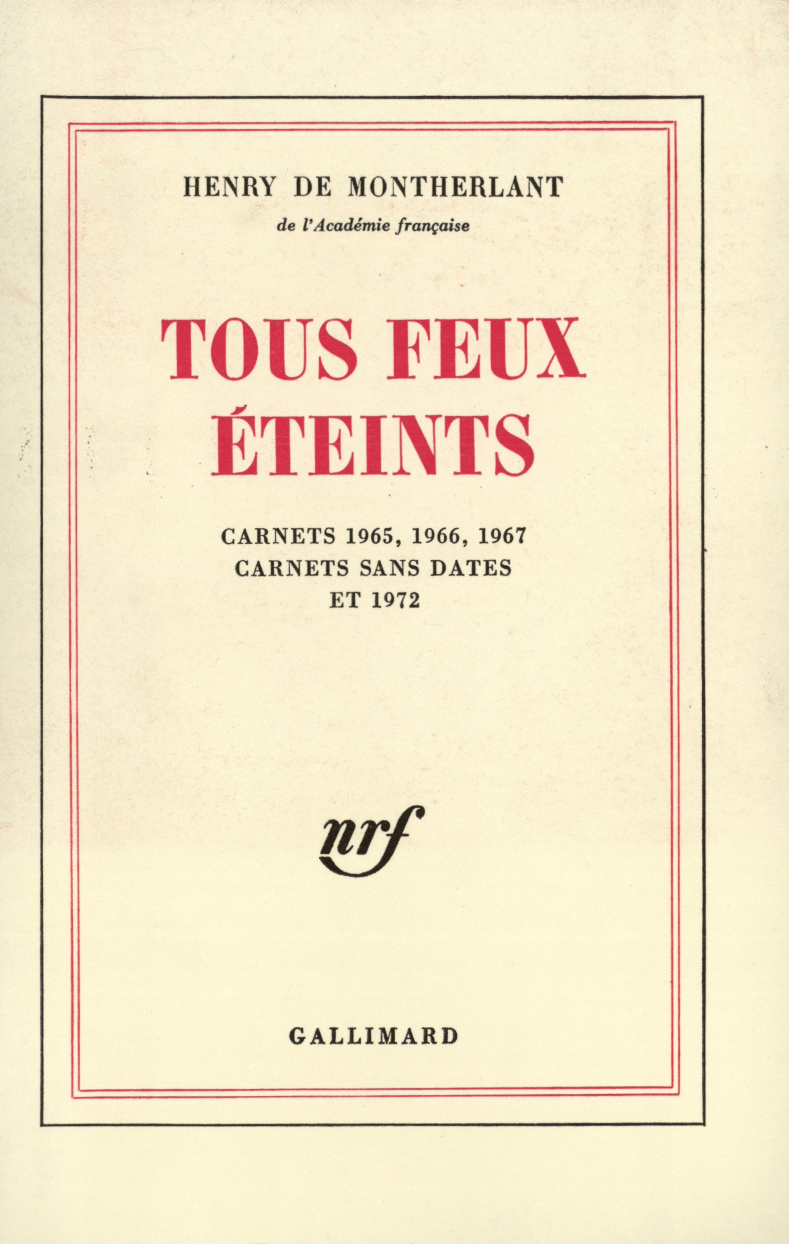 TOUS FEUX ETEINTS(CARNETS 1965, 1966, 1967, 1972 ET SANS DATES)