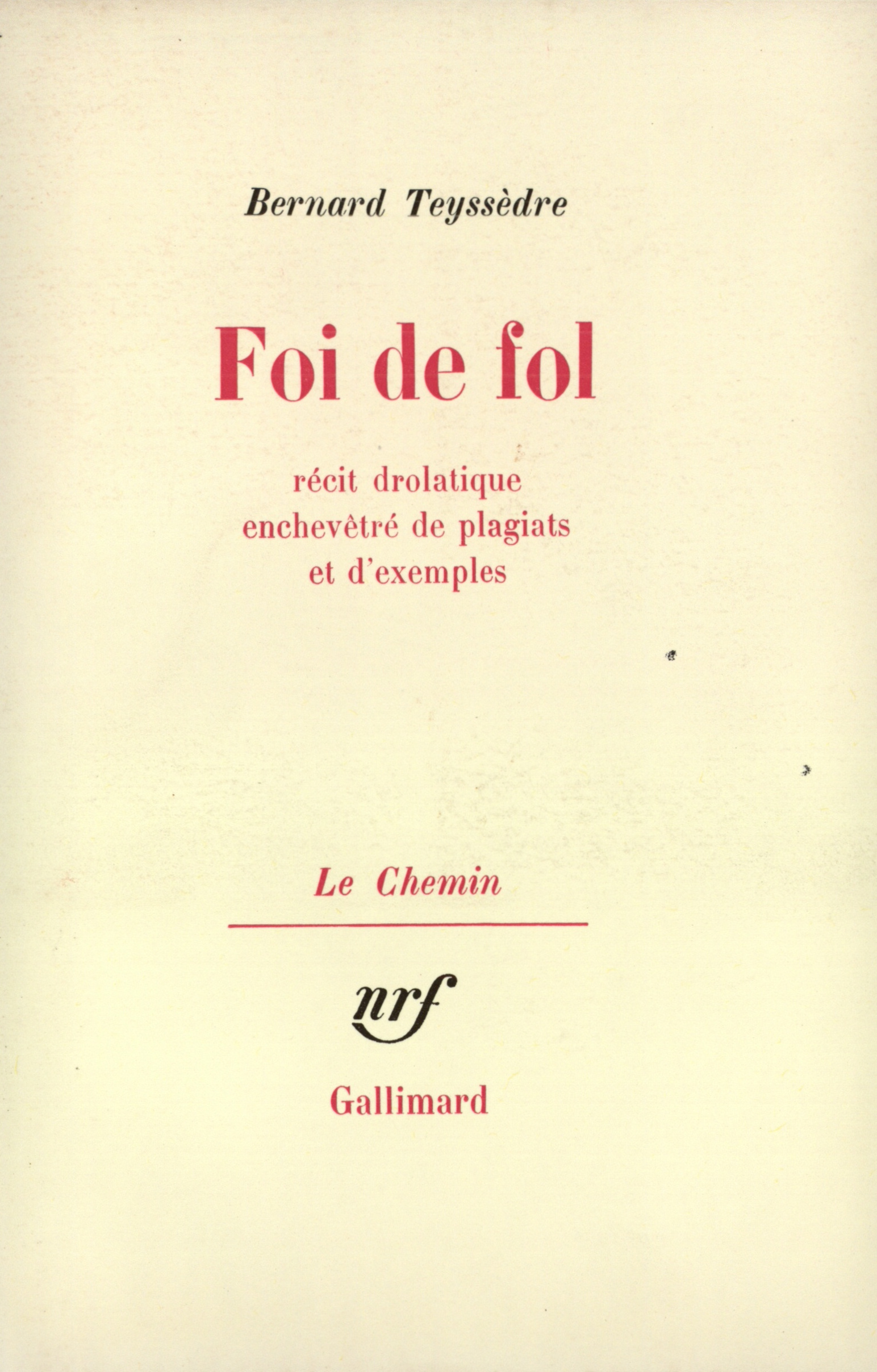 FOI DE FOL(RECIT DROLATIQUE ENCHEVETRE DE PLAGIATS ET D'EXEMPLE