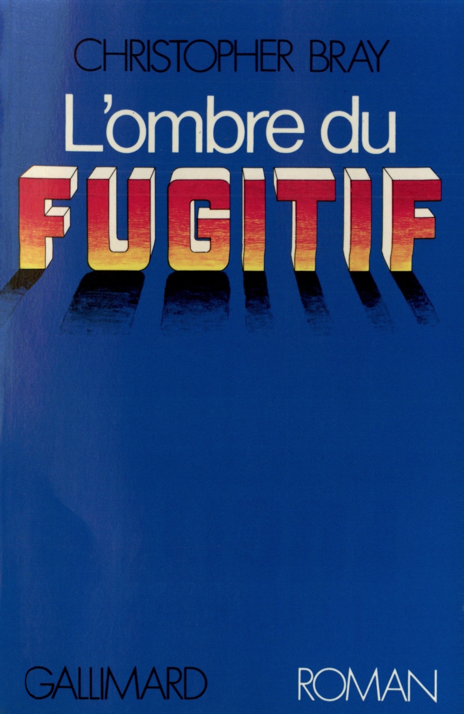 OMBRE DU FUGITIF