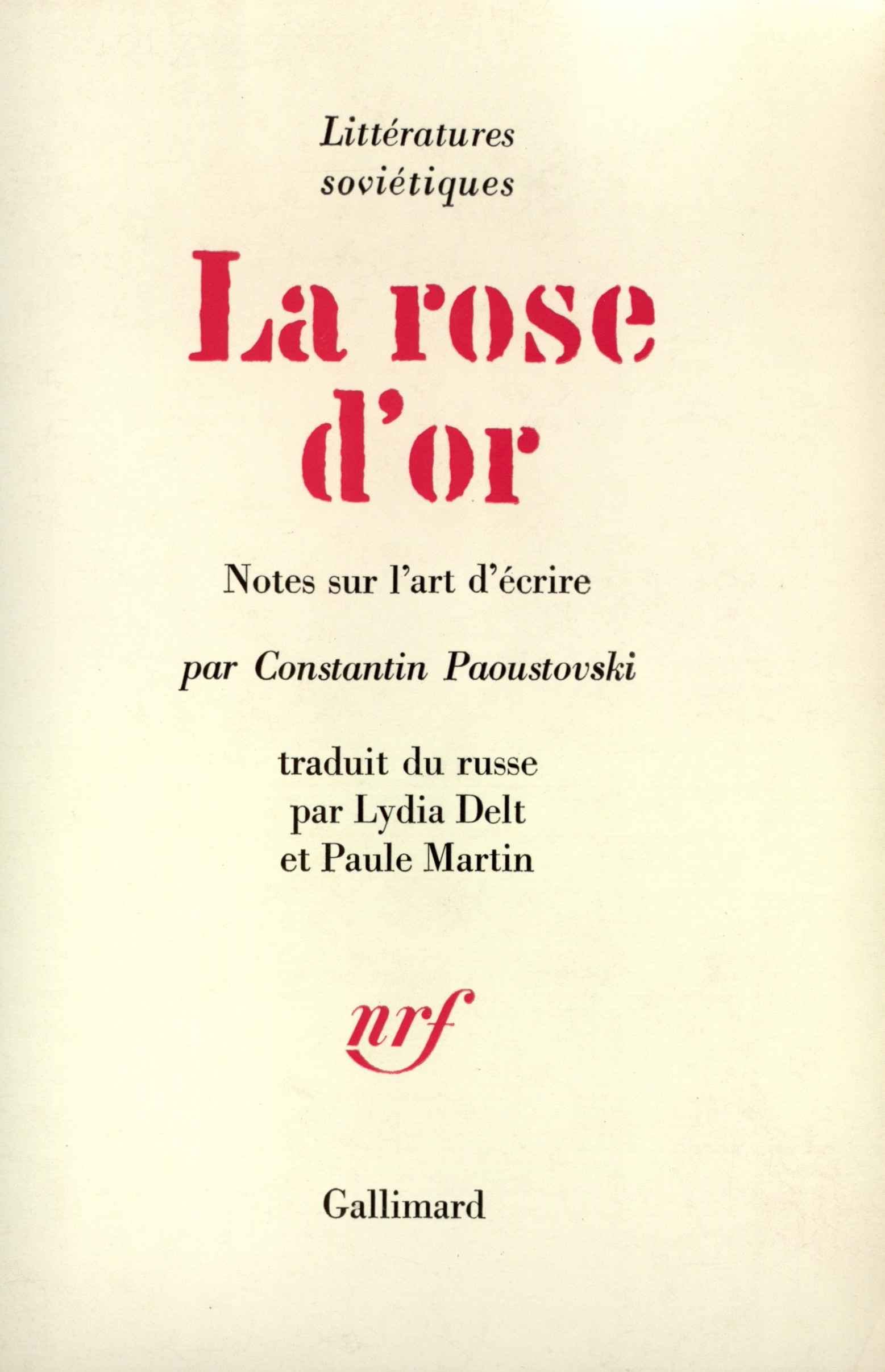 ROSE D'OR(NOTES SUR L'ART D'ECRIRE)