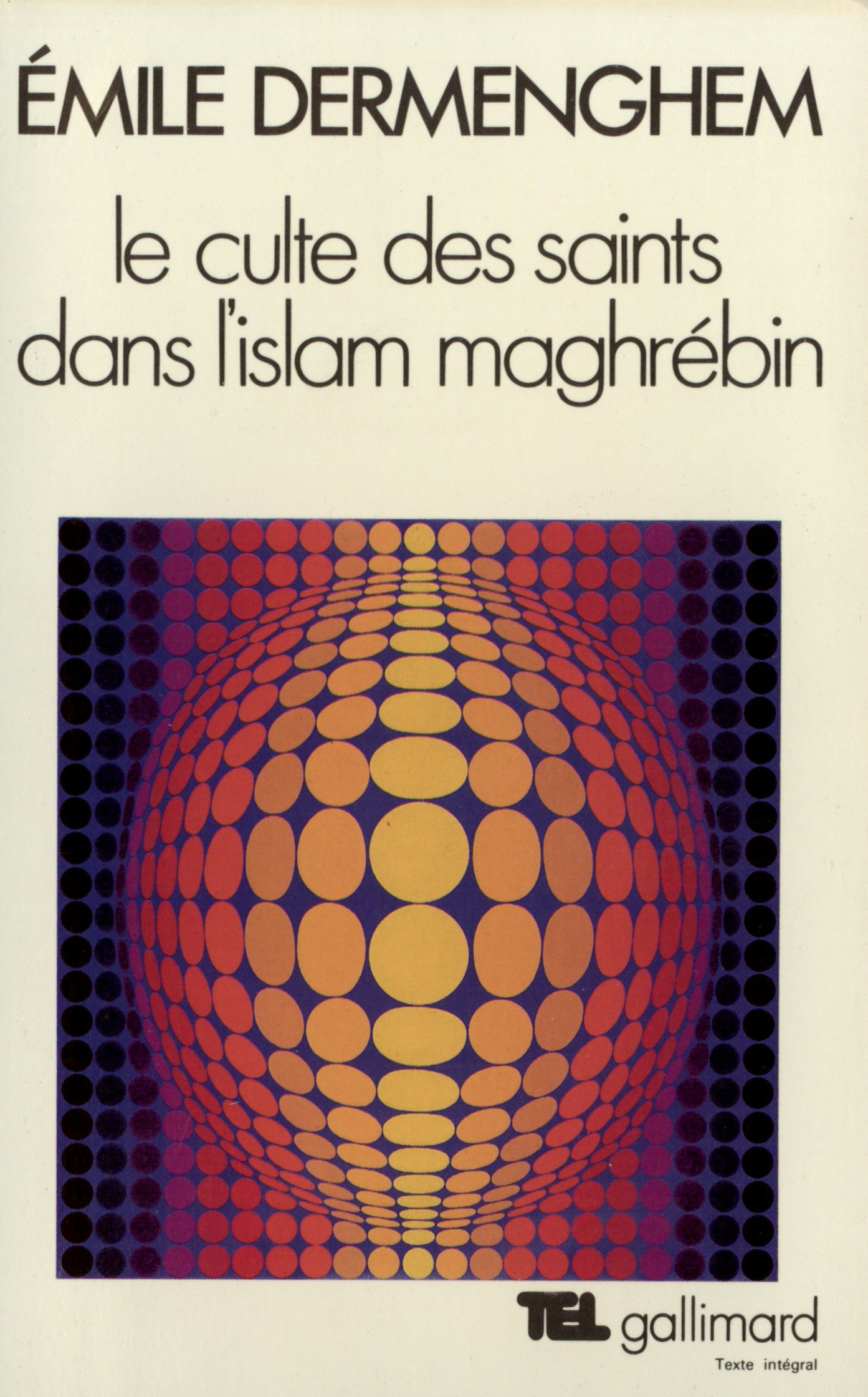 CULTE DES SAINTS DANS L'ISLAM MAGHREBIN