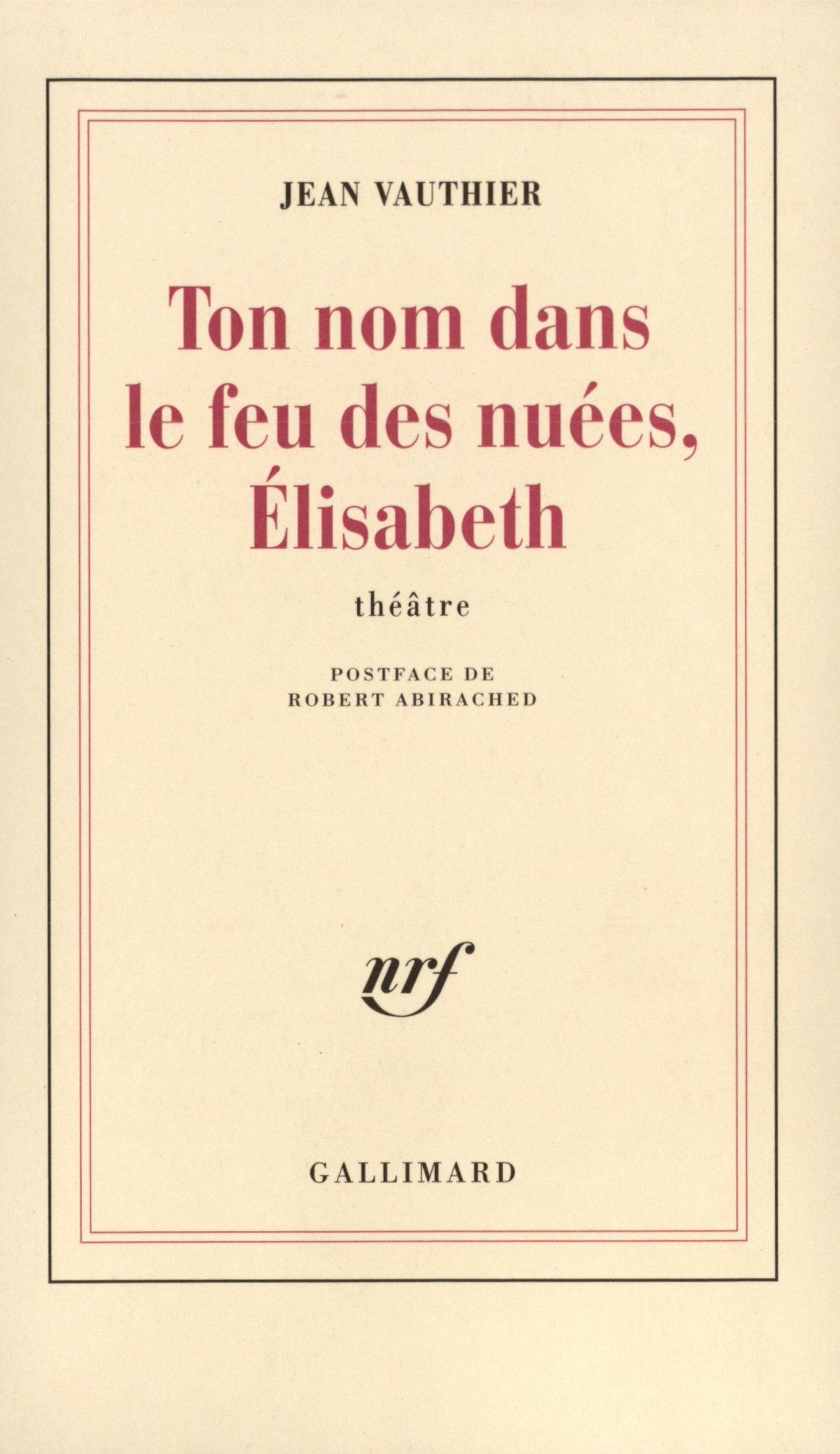 TON NOM DANS LE FEU DES NUEES, ELISABETH