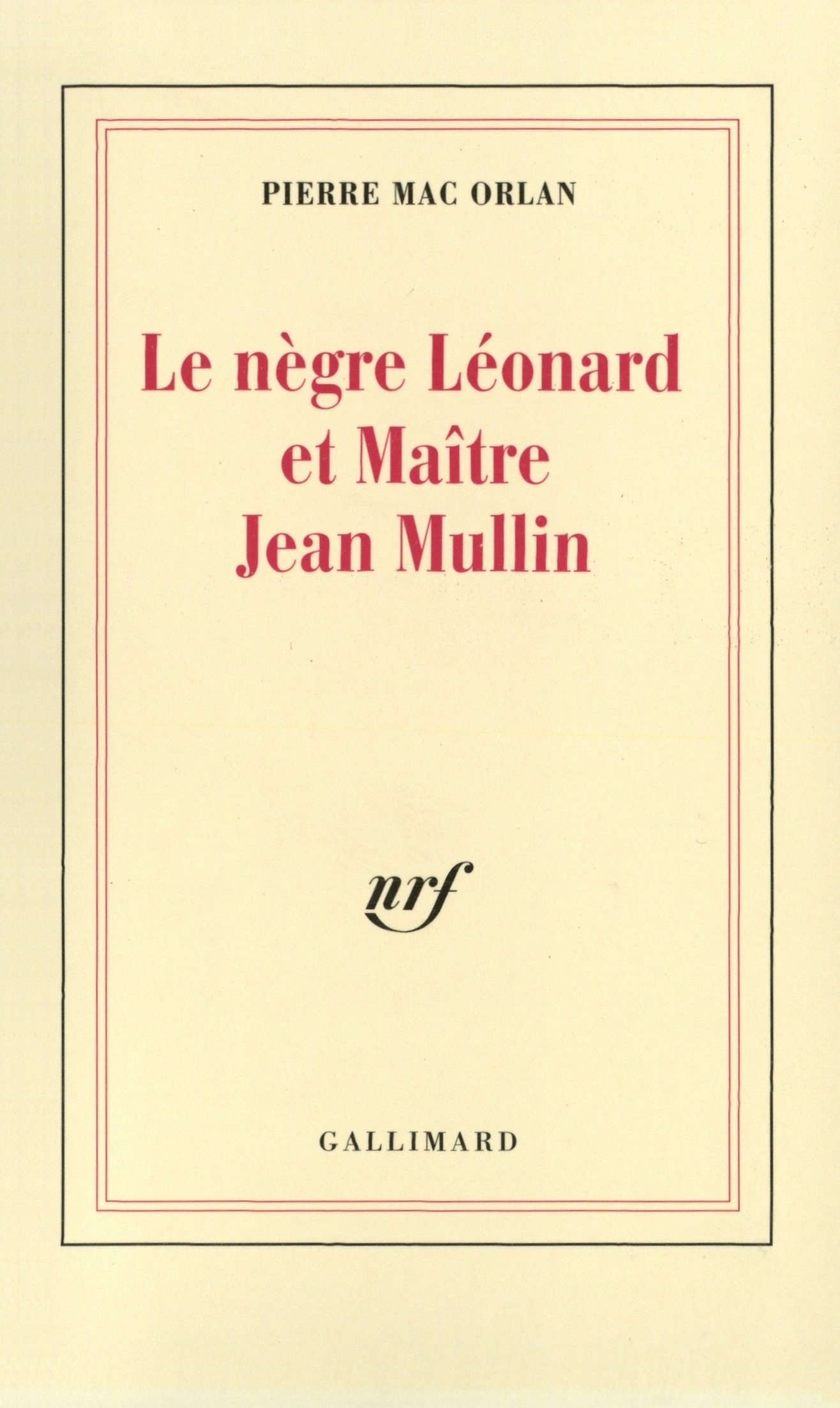 NEGRE LEONARD ET MAITRE JEAN MULLIN
