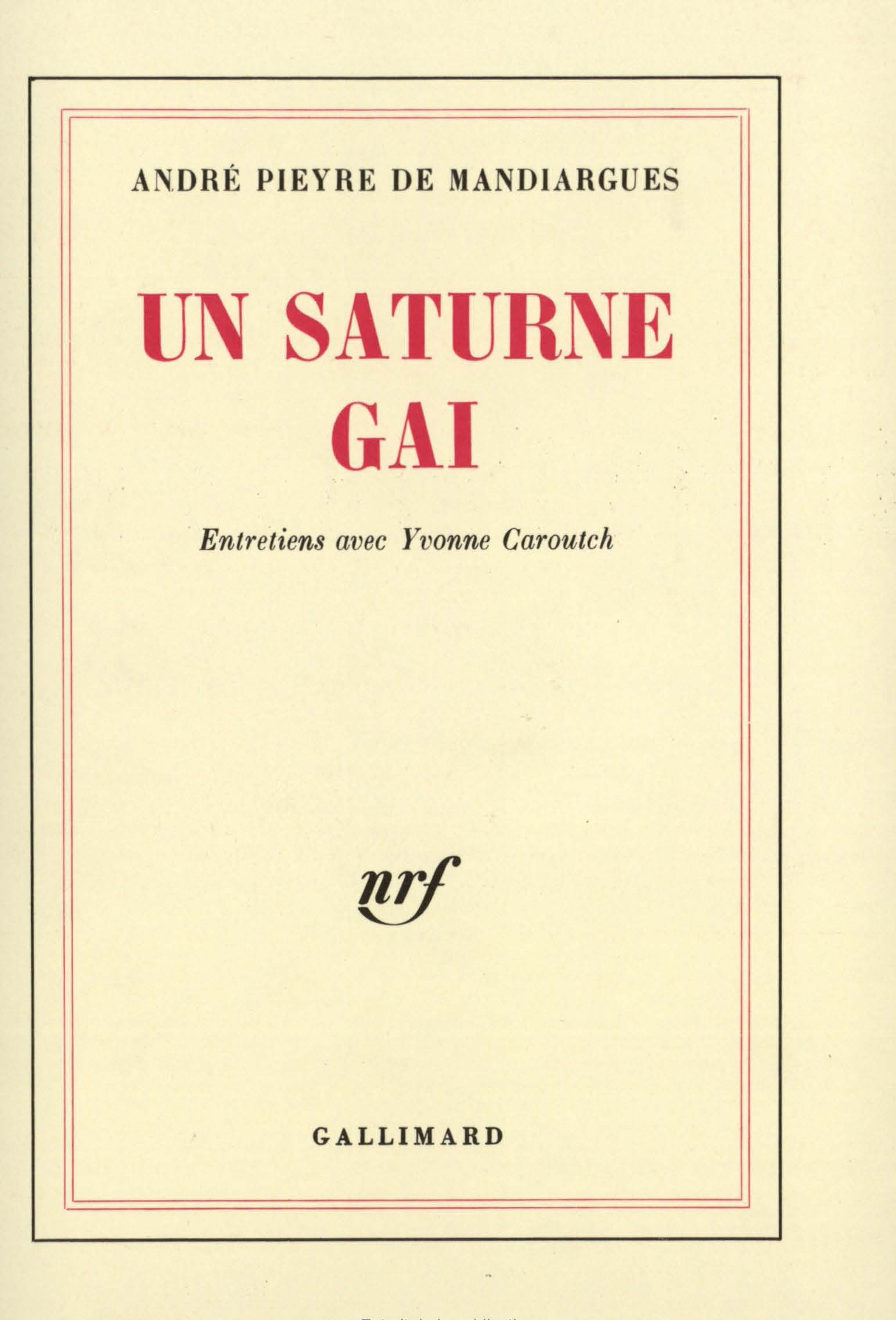 SATURNE GAI(ENTRETIENS AVEC YVONNE CAROUTCH)