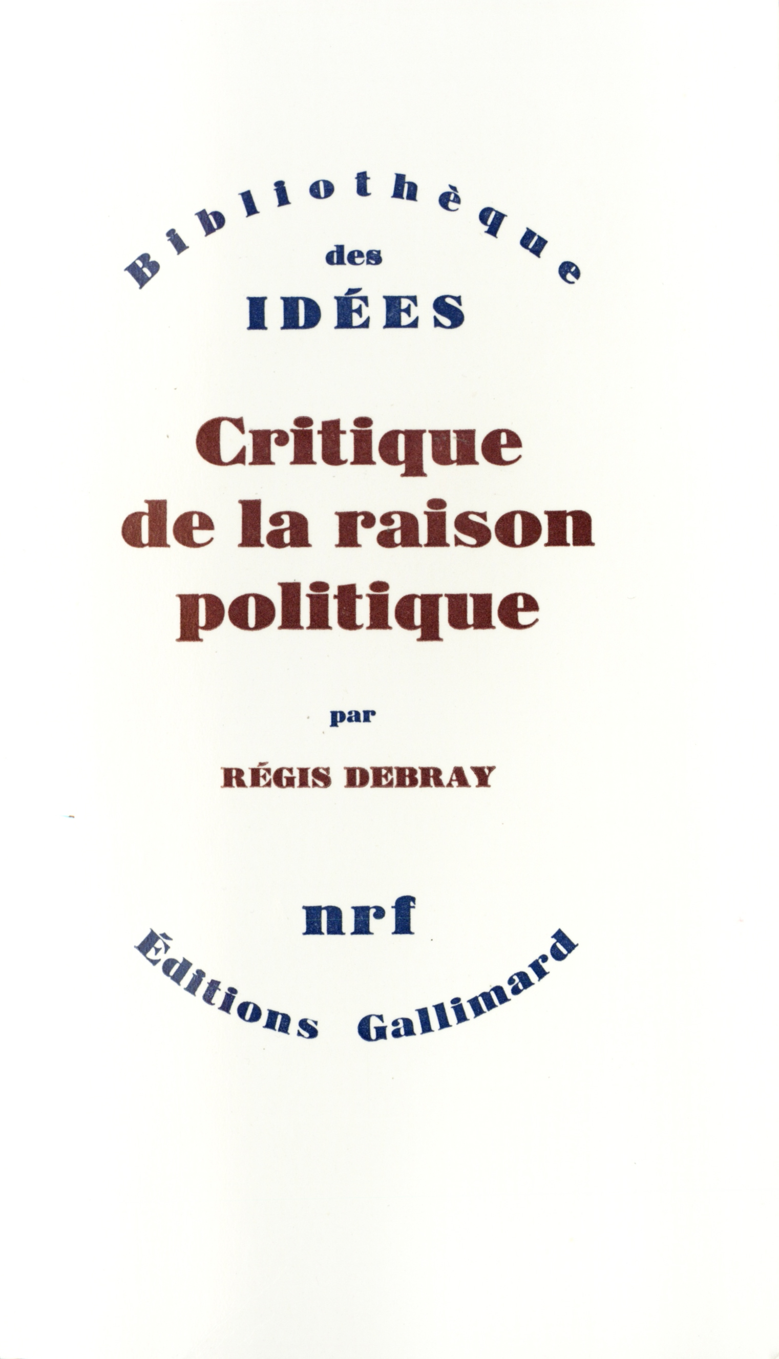 CRITIQUE DE LA RAISON POLITIQUE OU L'INCONSCIENT RELIGIEUX