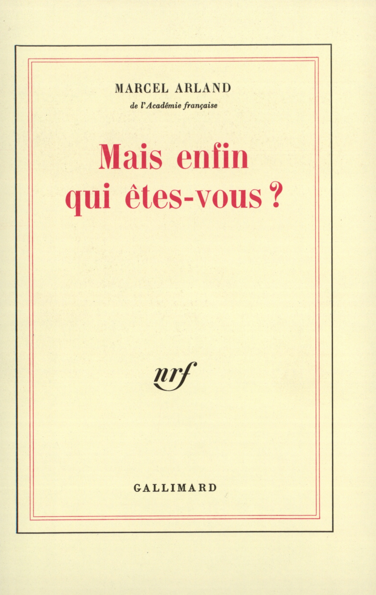 MAIS ENFIN QUI ETES-VOUS ?
