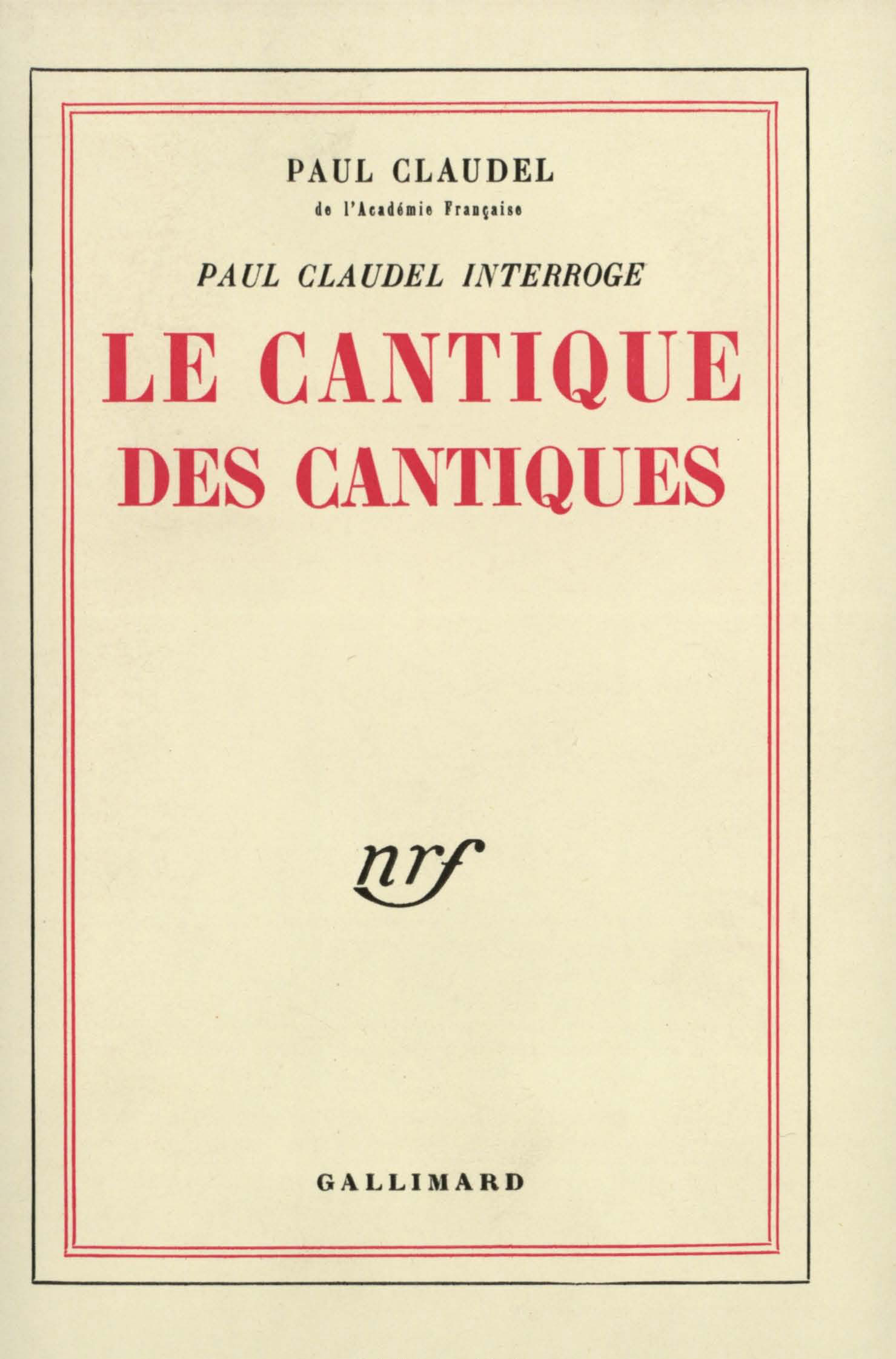 PAUL CLAUDEL INTERROGE LE CANTIQUE DES CANTIQUES