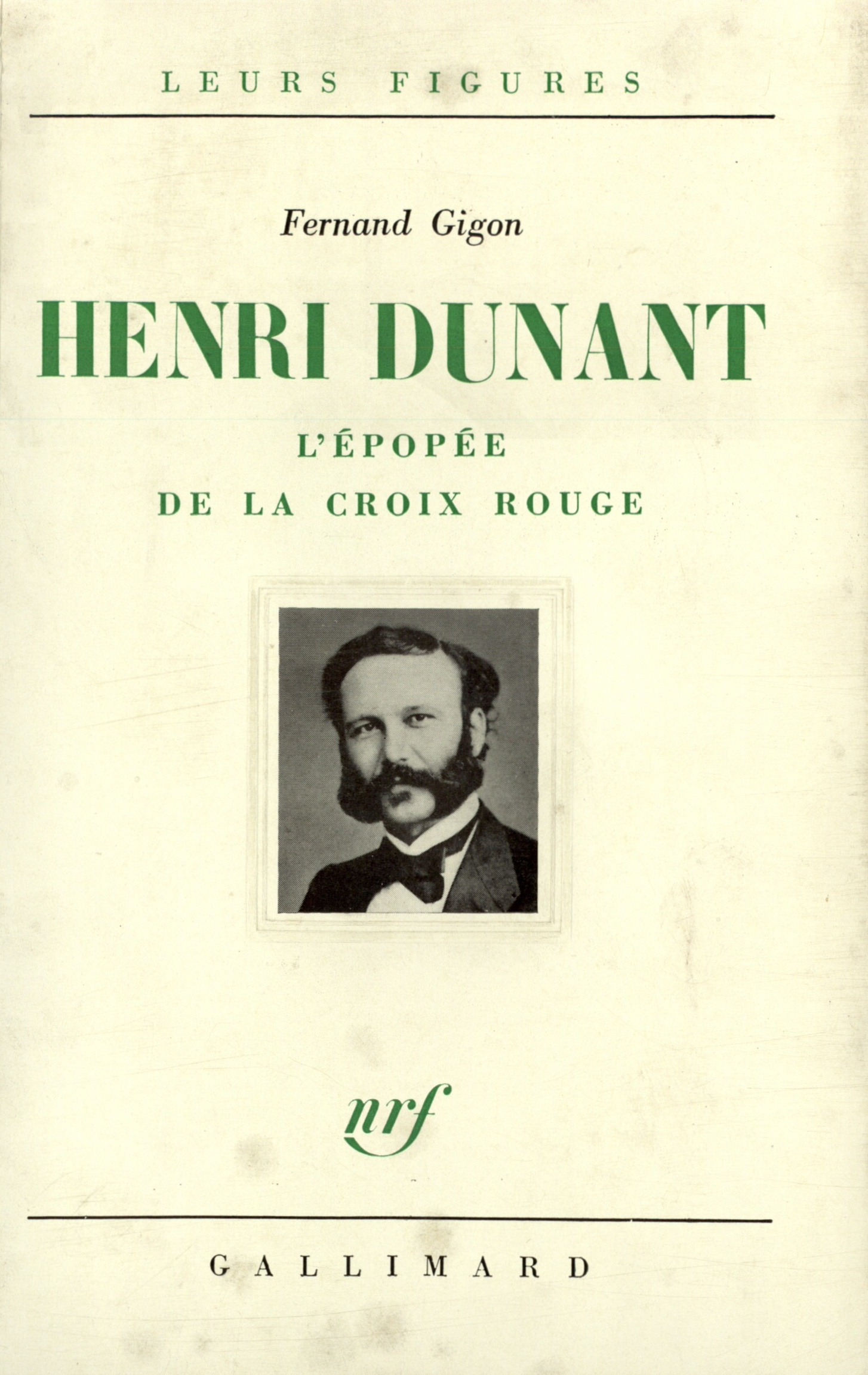 HENRI DUNANT(L'EPOPEE DE LA CROIX-ROUGE)
