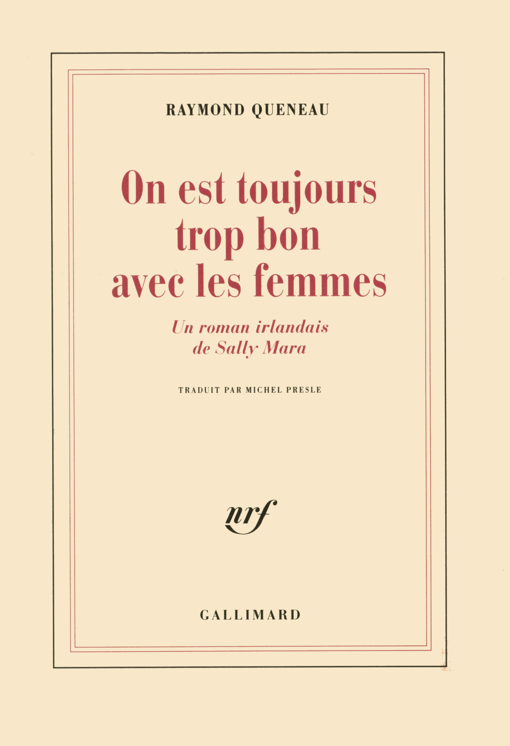 ON EST TOUJOURS TROP BON AVEC LES FEMMES(UN ROMAN IRLANDAIS DE