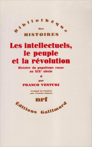 INTELLECTUELS, LE PEUPLE ET LA REVOLUTION(HISTOIRE DU POPU T1