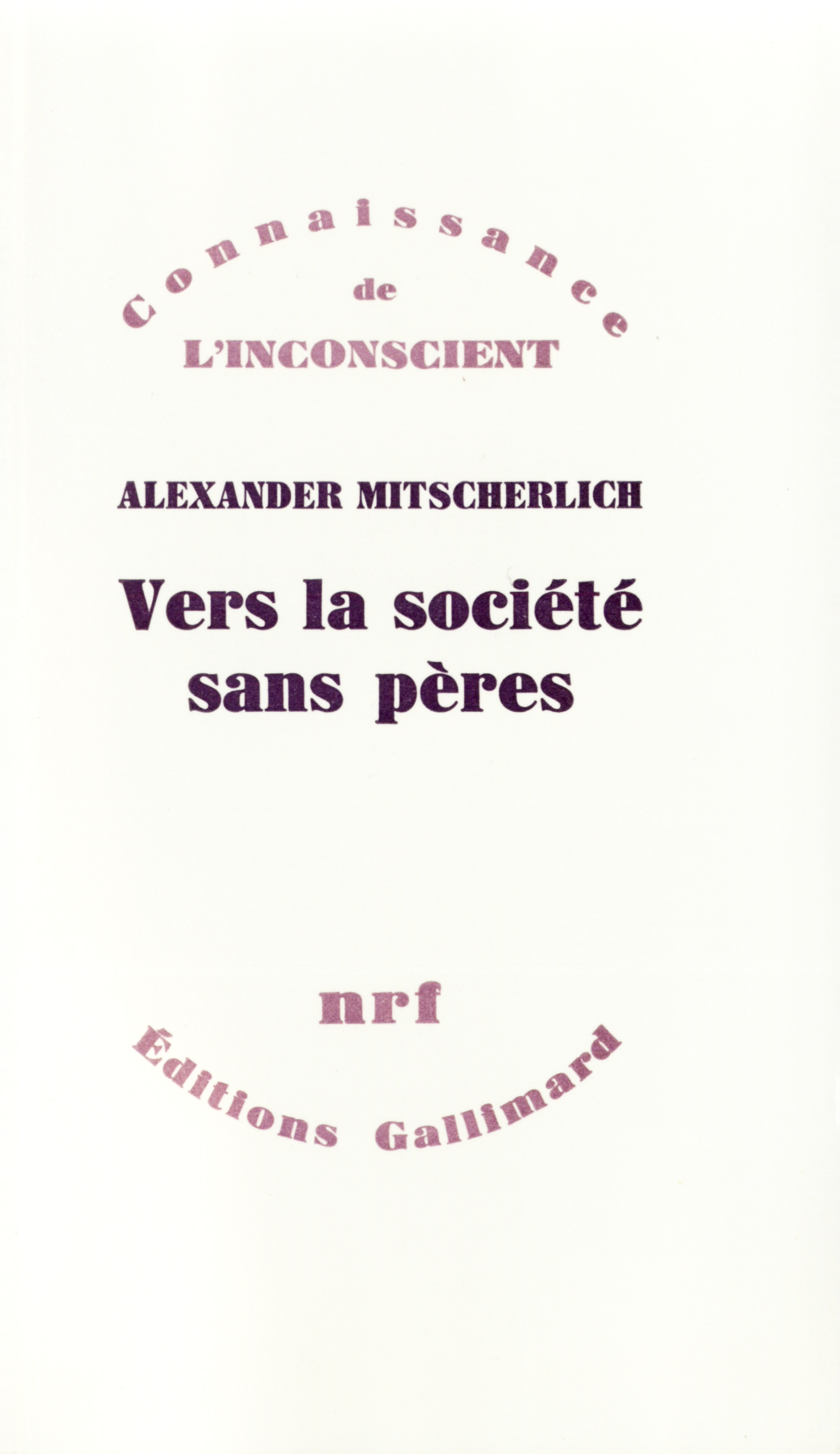 VERS LA SOCIETE SANS PERES(ESSAI DE PSYCHOLOGIE SOCIALE)