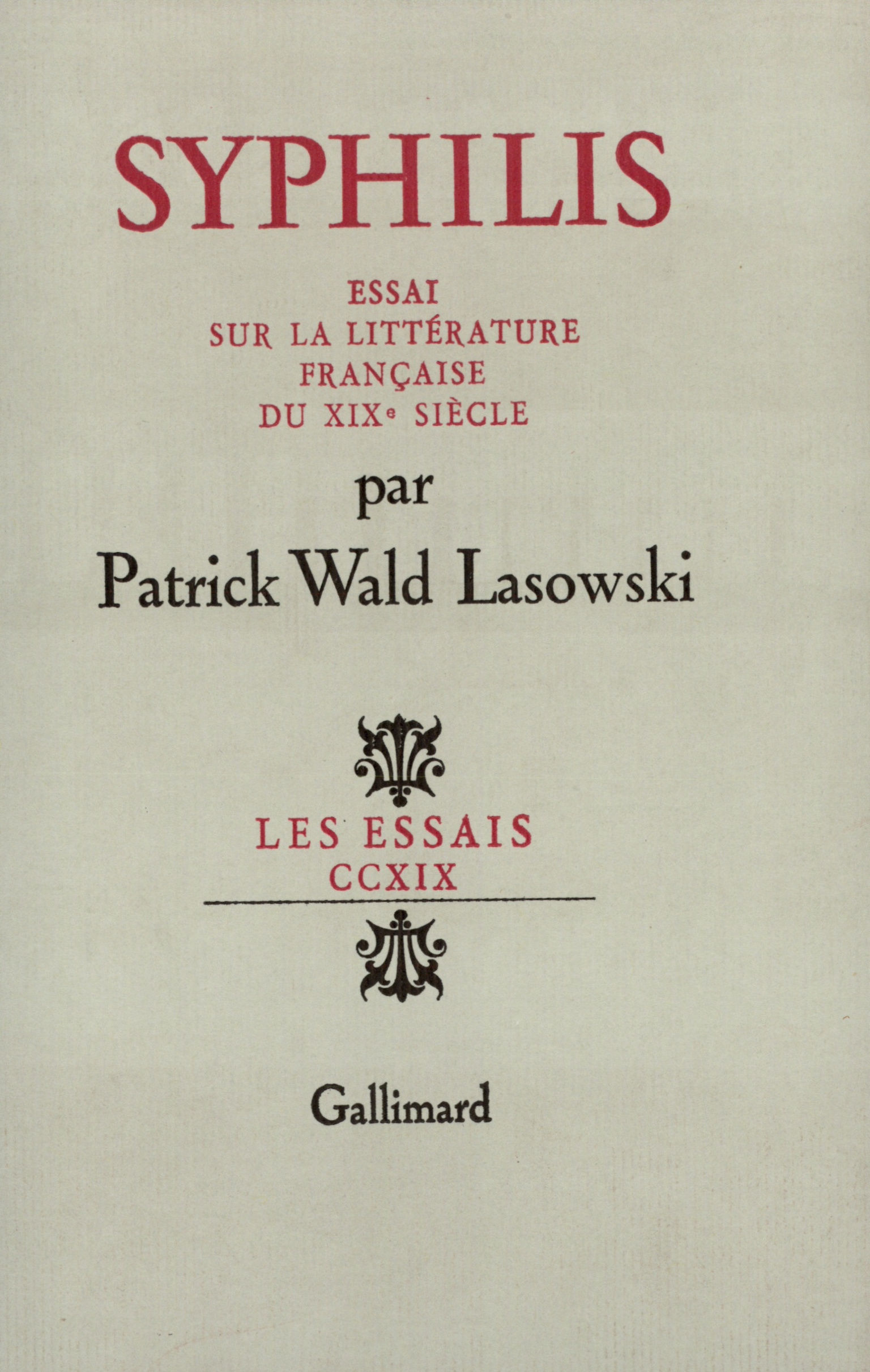 SYPHILIS(ESSAI SUR LA LITTERATURE FRANCAISE DU XIXE SIECLE)