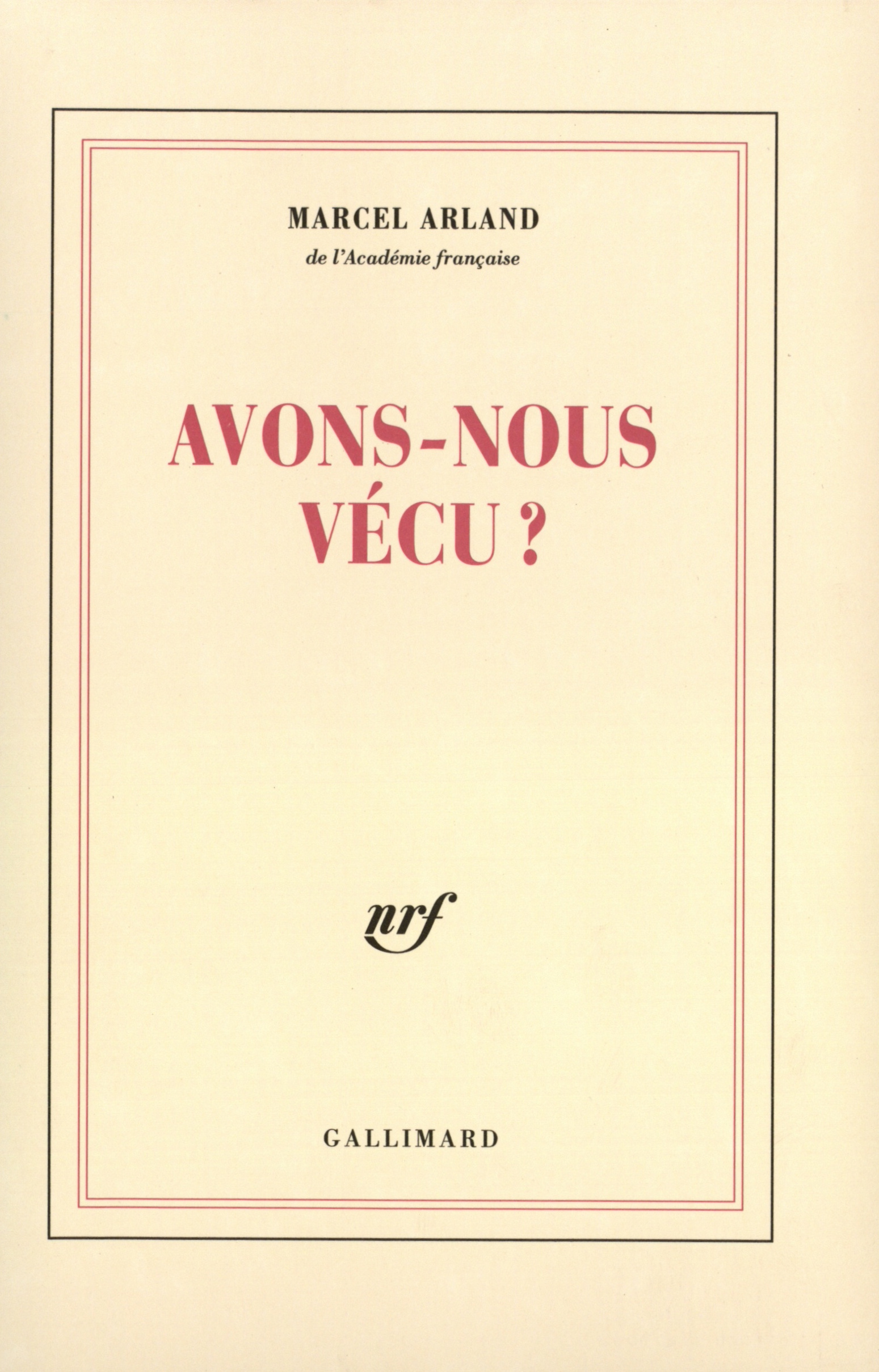 AVONS-NOUS VECU ?