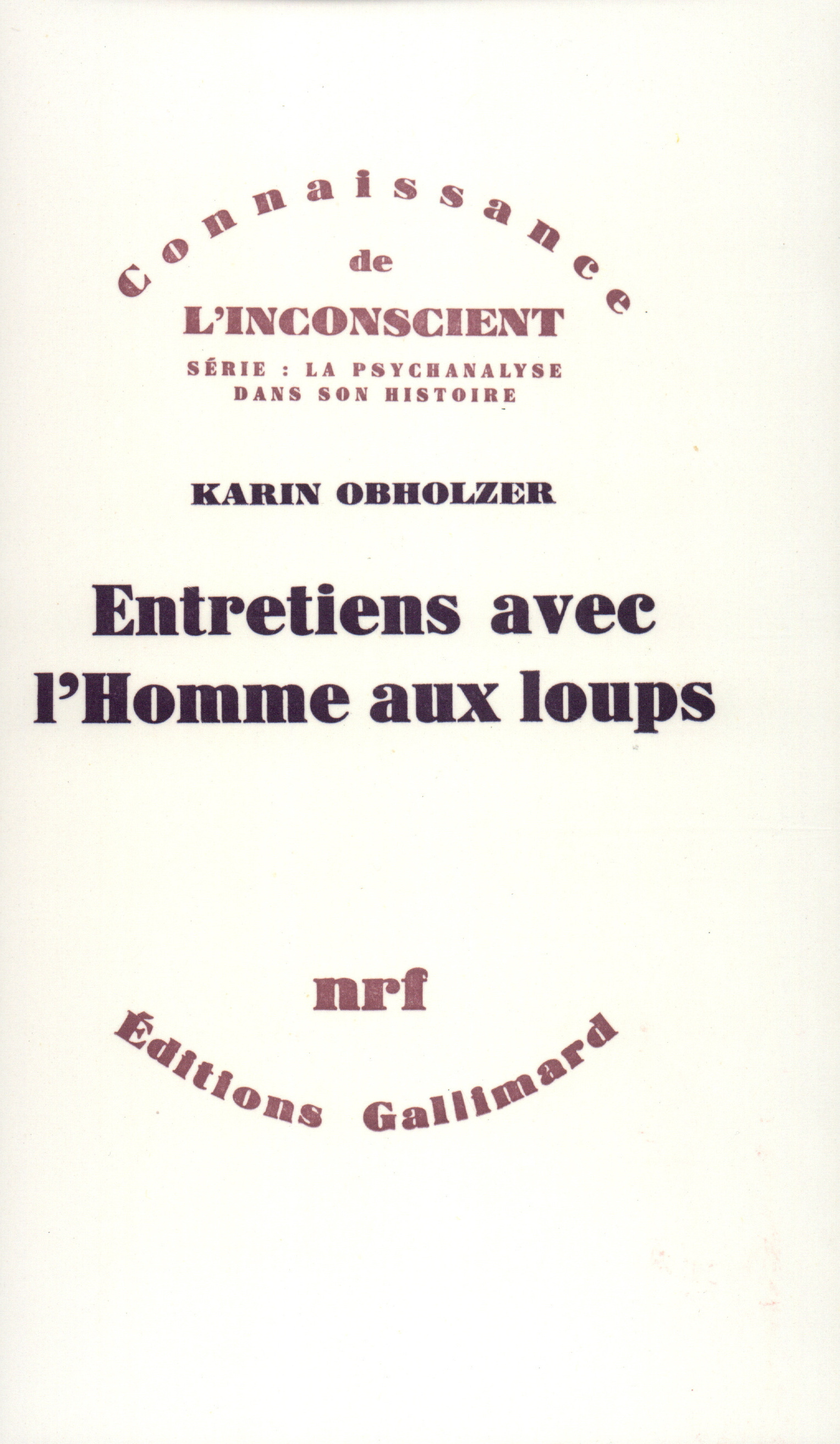 ENTRETIENS AVEC L'HOMME AUX LOUPS(UNE PSYCHANALYSE ET SES SUITE
