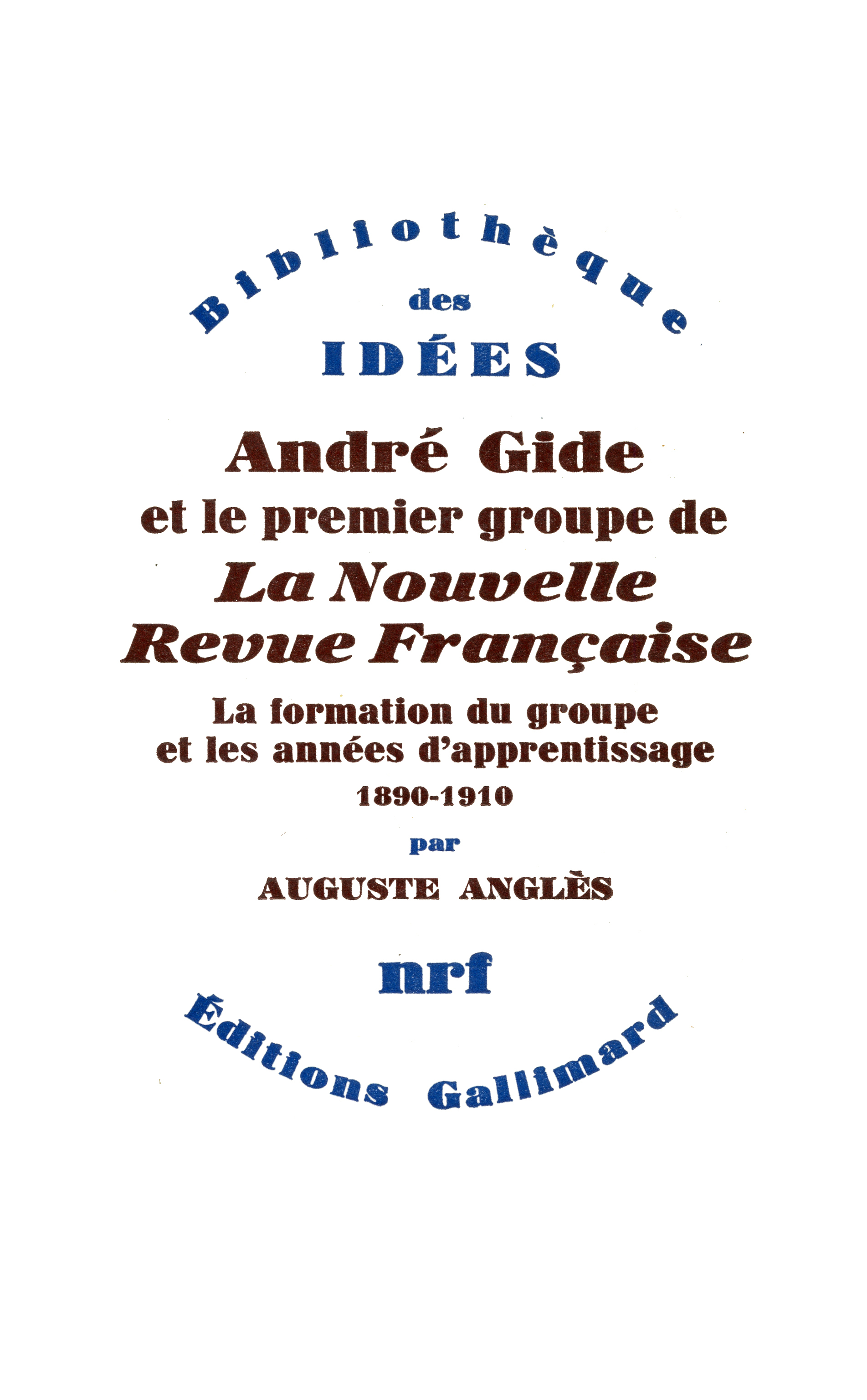 ANDRE GIDE ET LE PREMIER GROUPE DE LA NRF T1