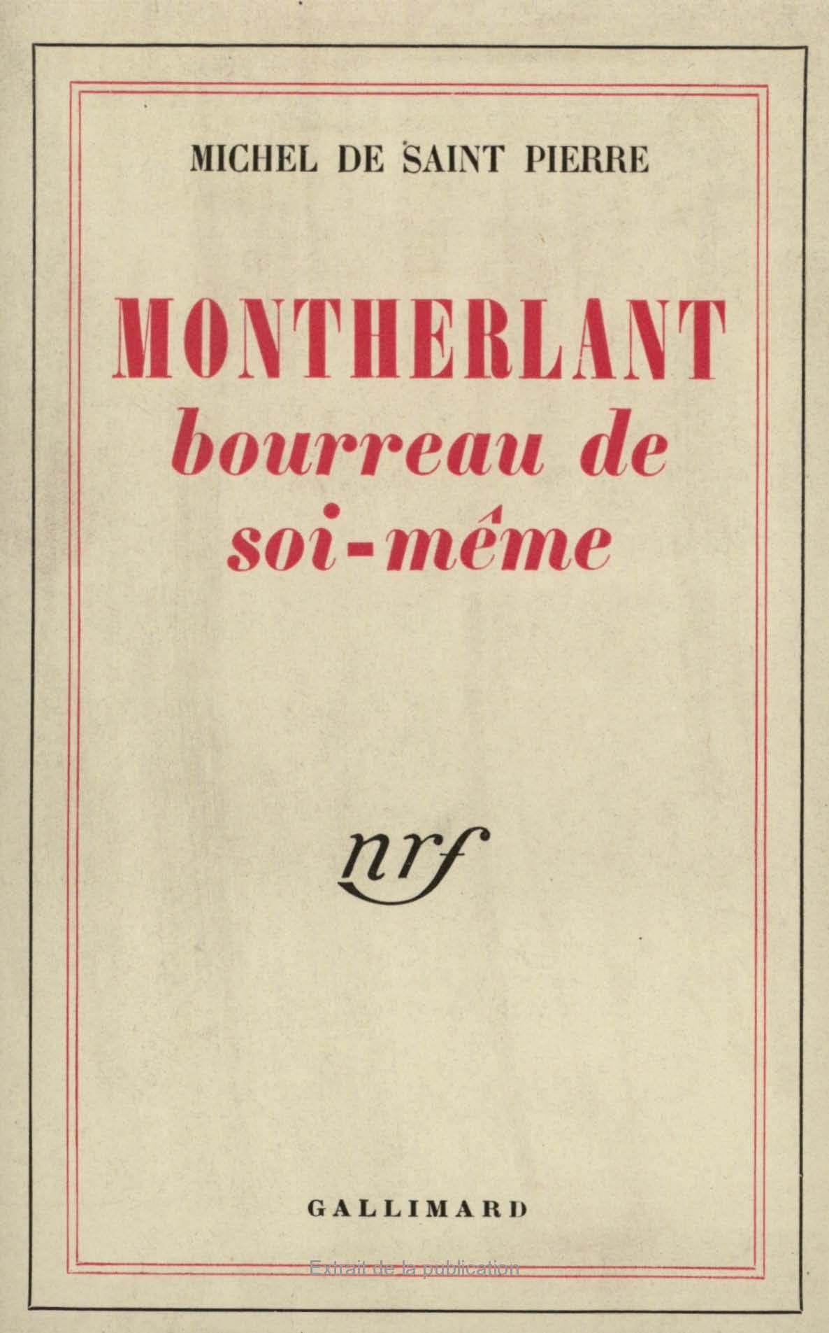 MONTHERLANT,BOURREAU DE SOI-MEME