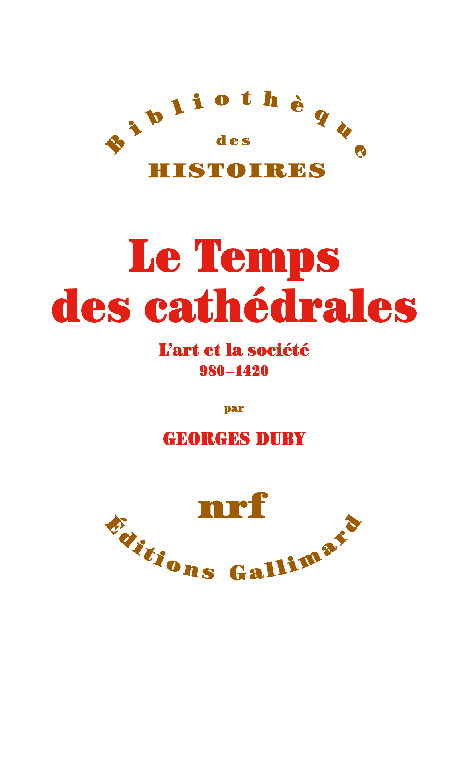 TEMPS DES CATHEDRALES(L'ART ET LA SOCIETE (980-1420))