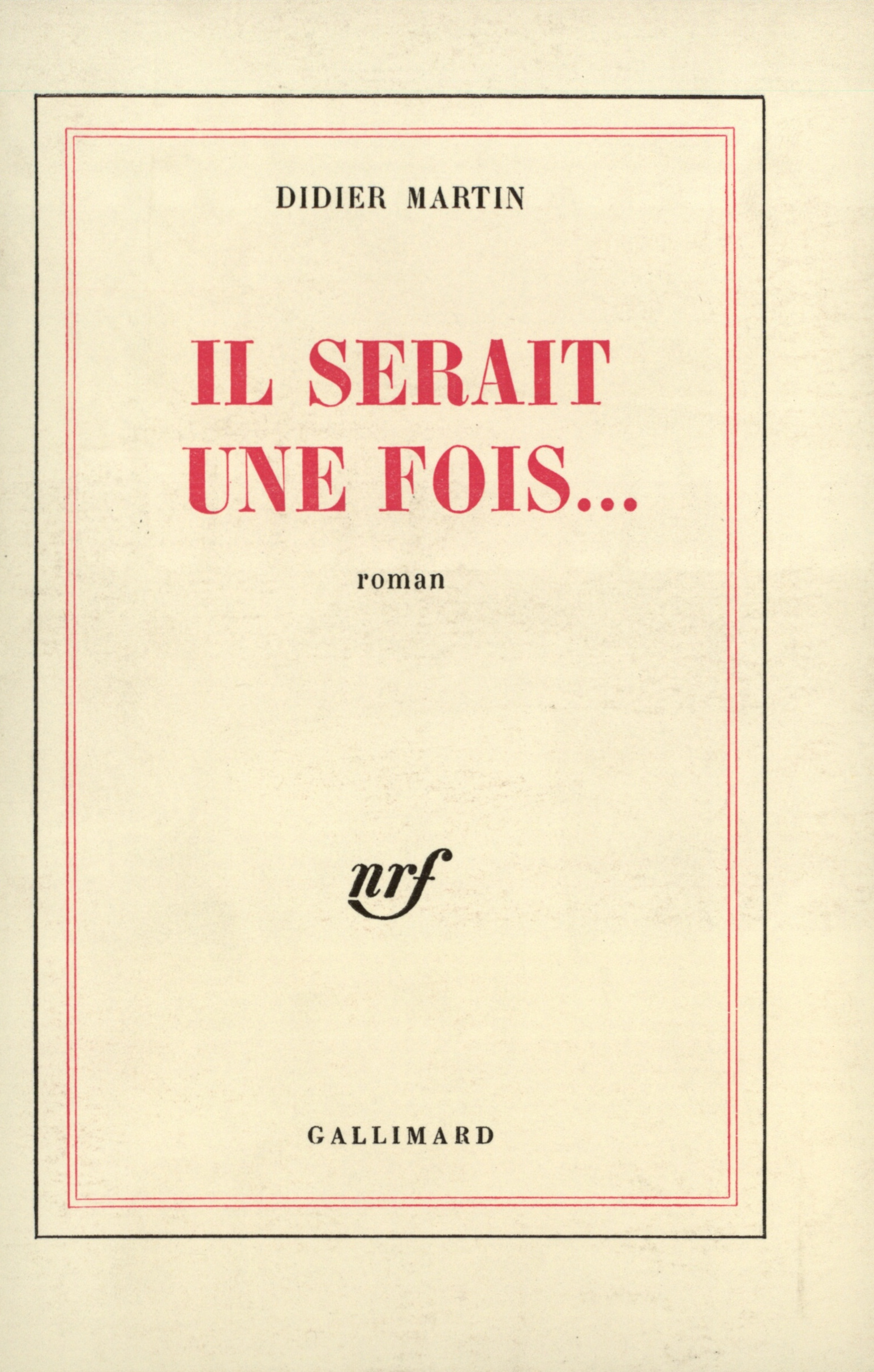 IL SERAIT UNE FOIS...