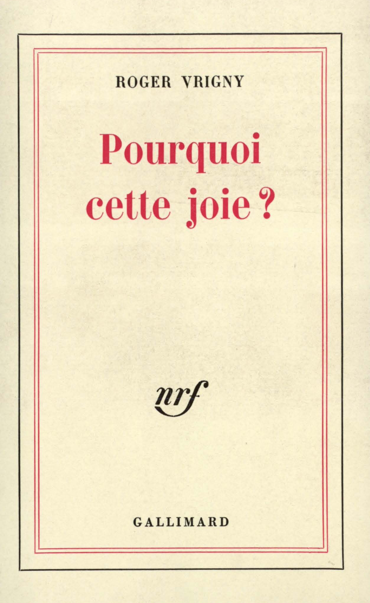 POURQUOI CETTE JOIE?(PAGES DE JOURNAL)