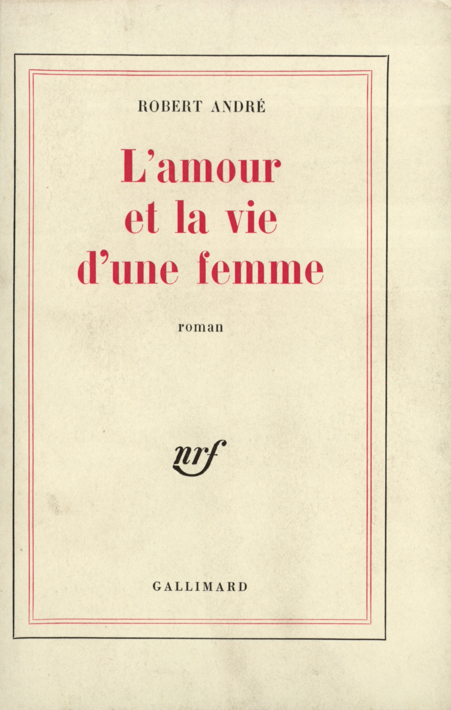 AMOUR ET LA VIE D'UNE FEMME