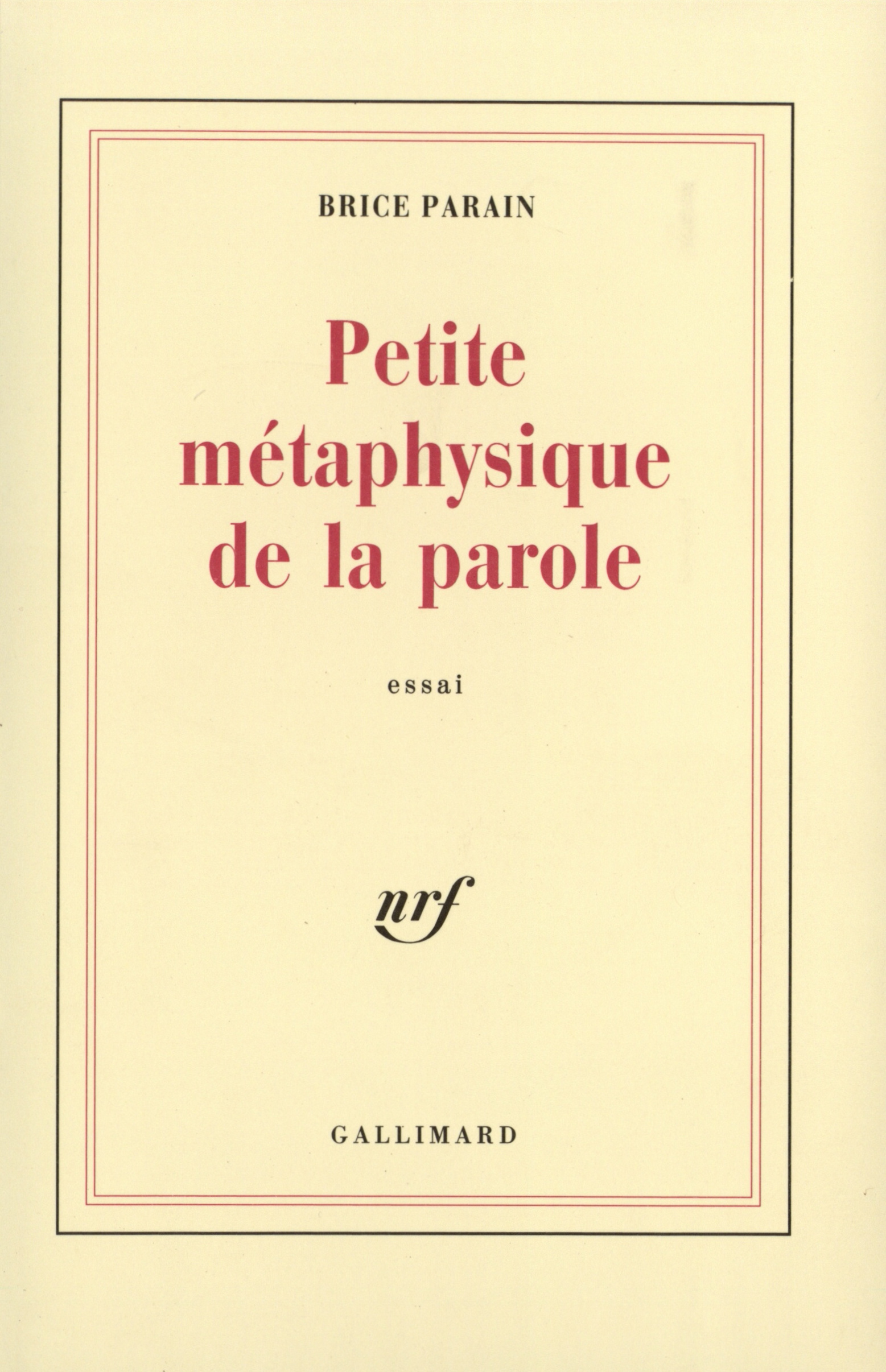 PETITE METAPHYSIQUE DE LA PAROLE