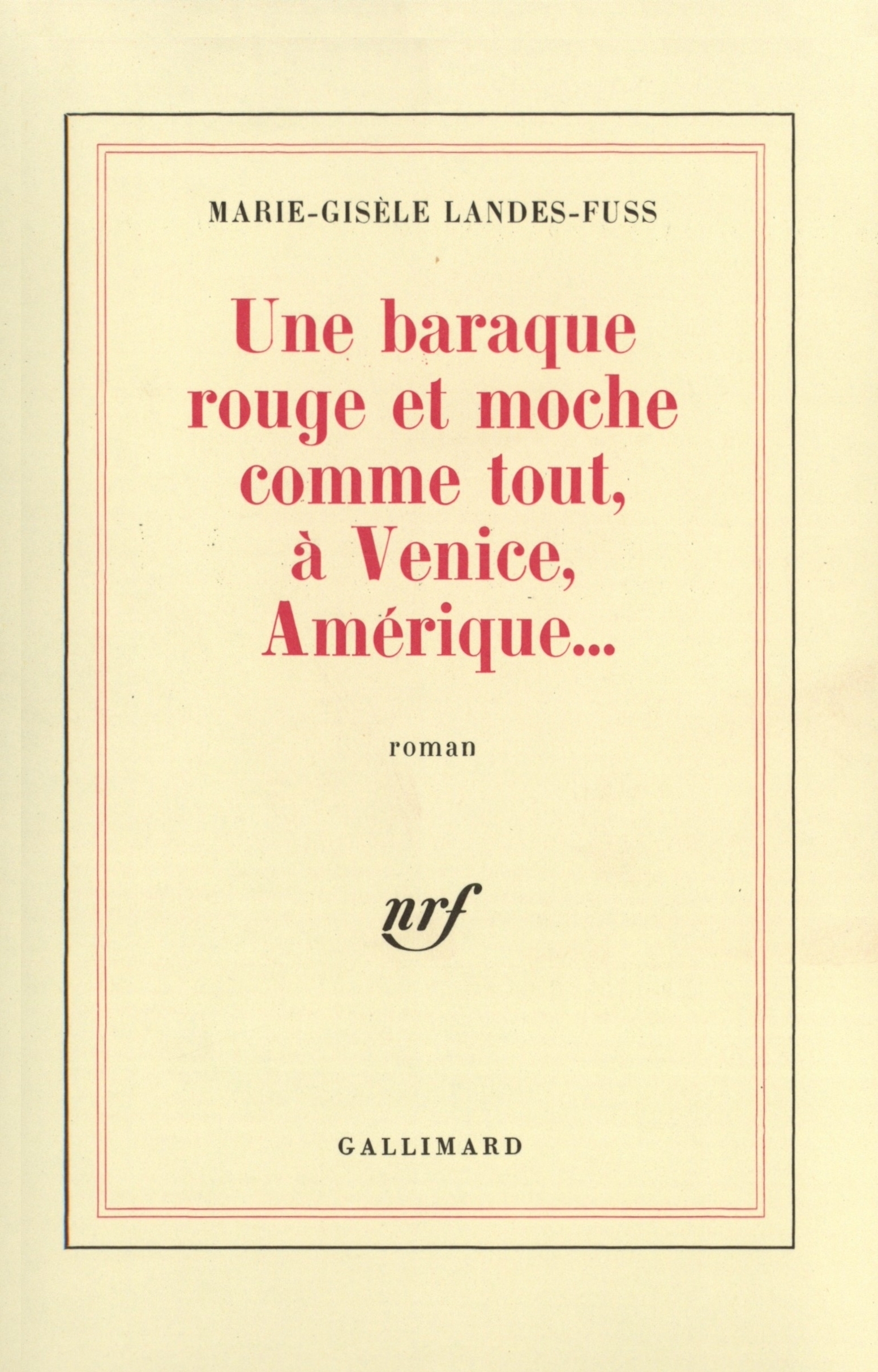 BARAQUE ROUGE ET MOCHE COMME TOUT, A VENICE, AMERIQUE...