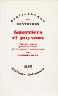 GUERRIERS ET PAYSANS (VIIE -XIIE SIECLE)(PREMIER ESSOR DE L'EC