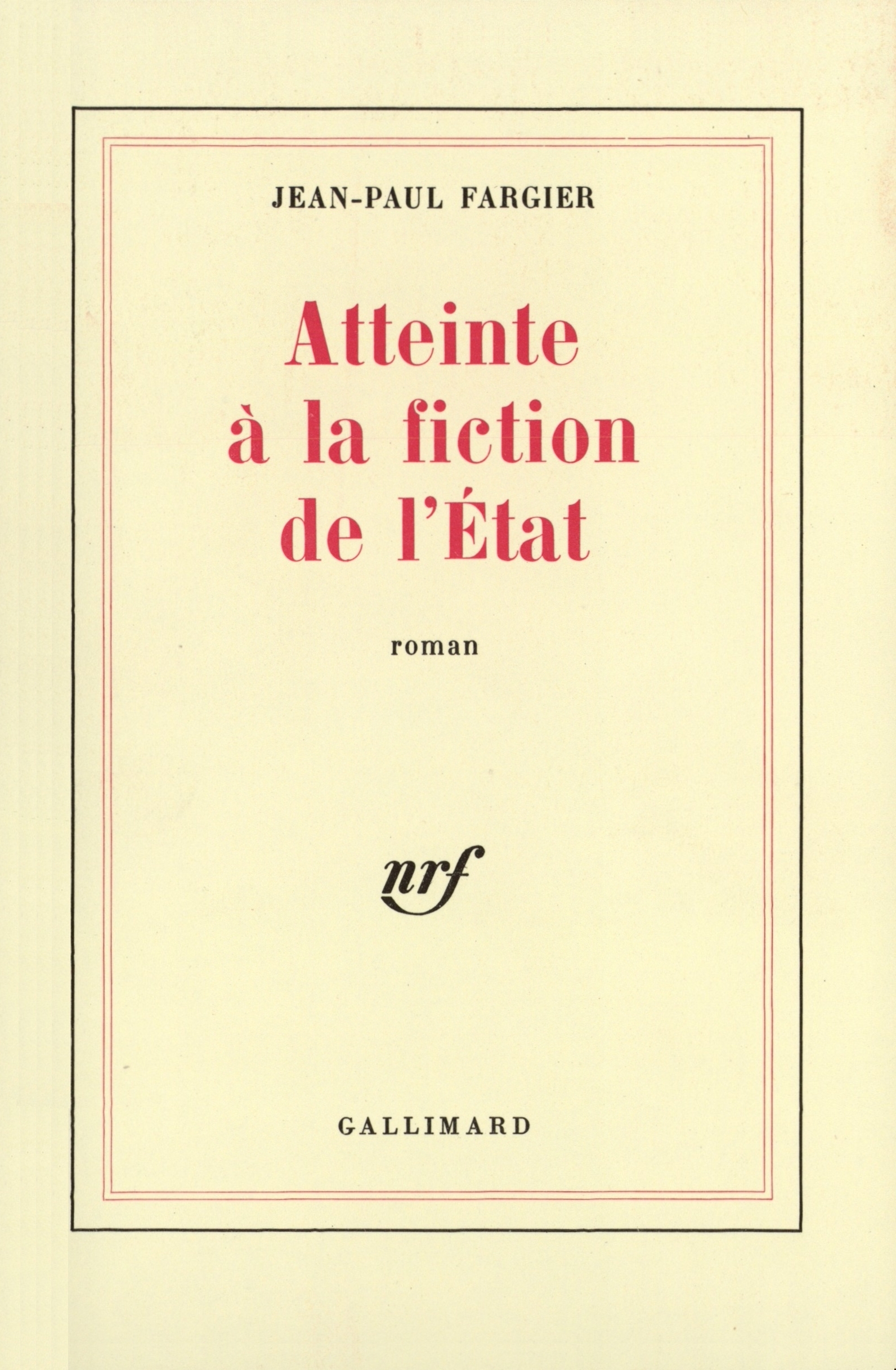 ATTEINTE A LA FICTION DE L'ETAT