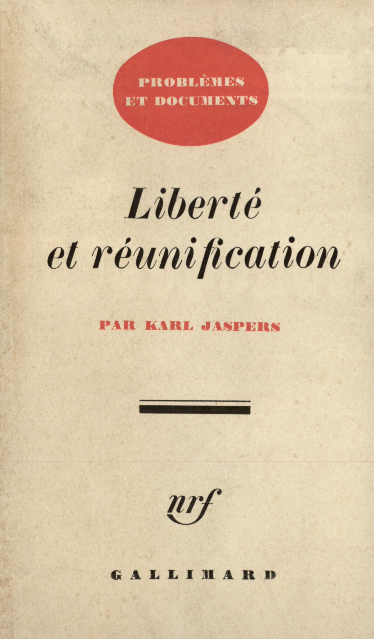 LIBERTE ET REUNIFICATION(DEVOIRS DE LA POLITIQUE ALLEMANDE)