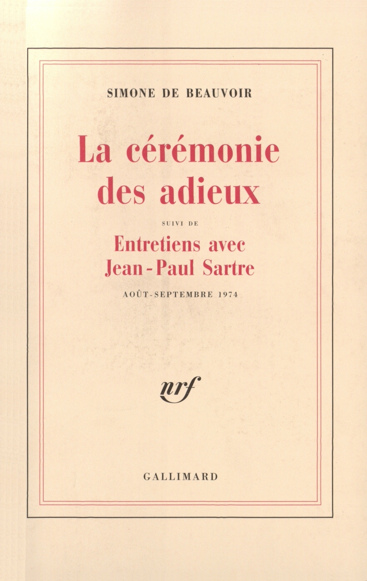 CEREMONIE DES ADIEUX / ENTRETIENS AVEC JEAN-PAUL SARTRE
