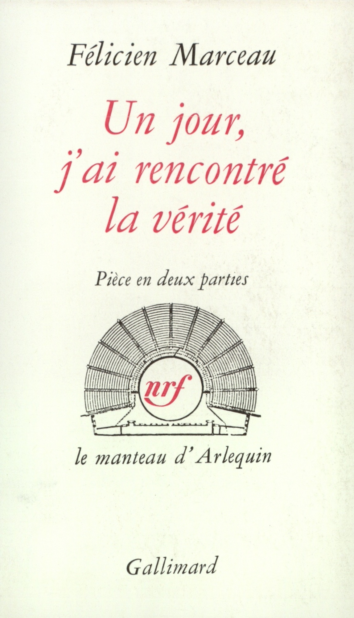 JOUR, J'AI RENCONTRE LA VERITE(PIECE EN DEUX PARTIES)