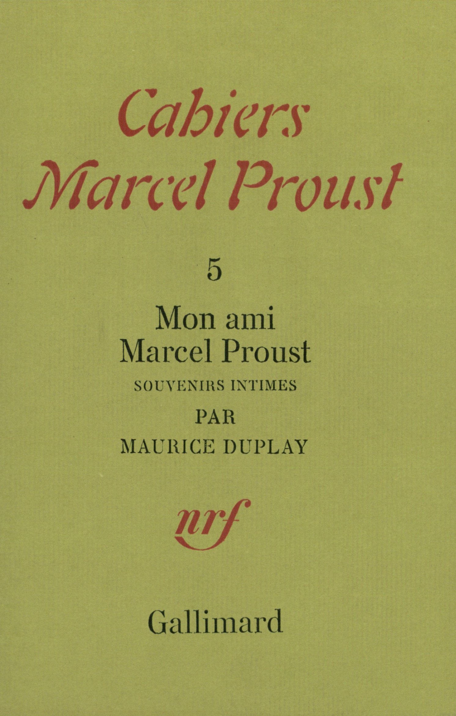 CAHIERS 5 MON AMI MARCEL PROUST