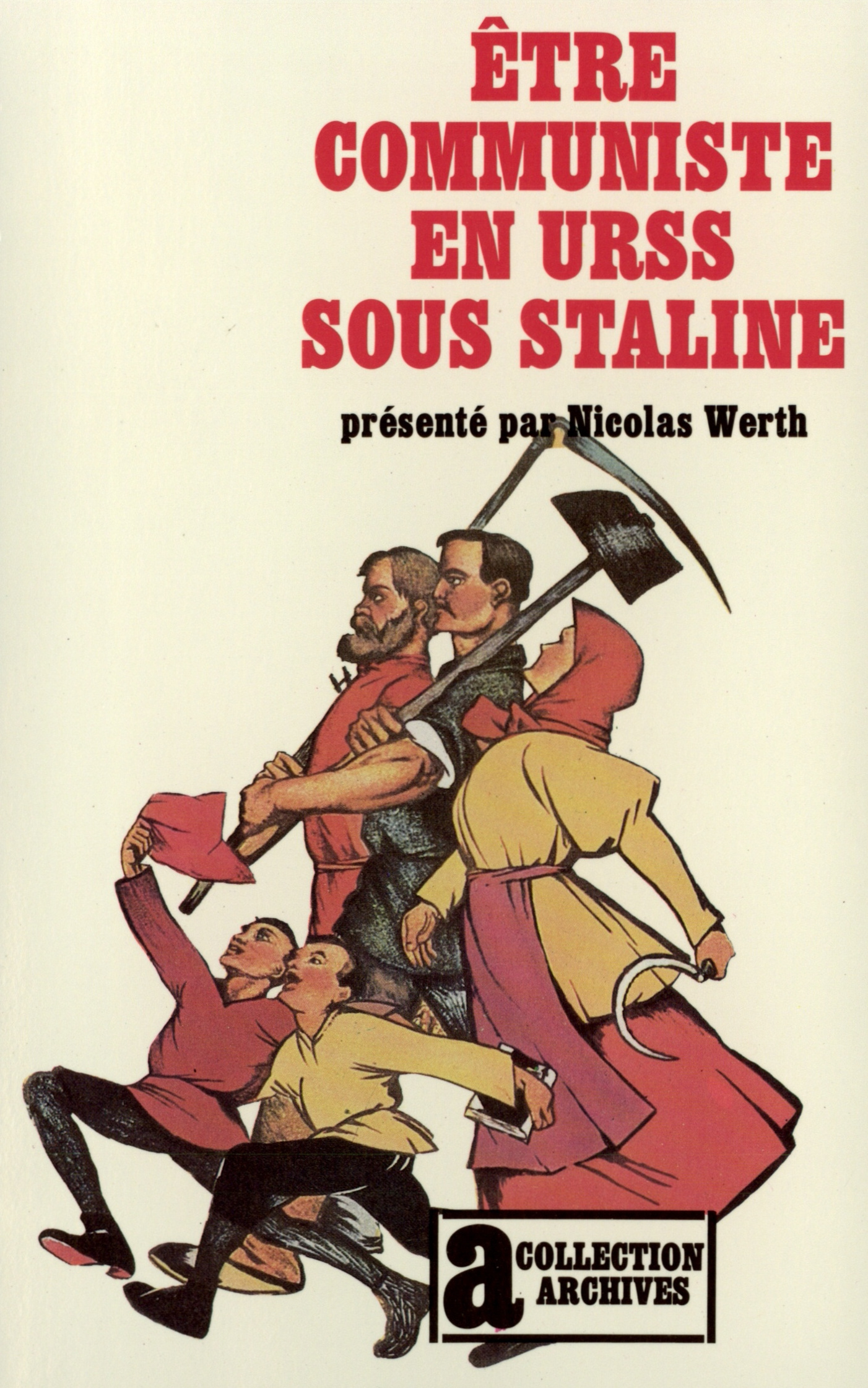 ETRE COMMUNISTE EN U.R.S.S. SOUS STALINE