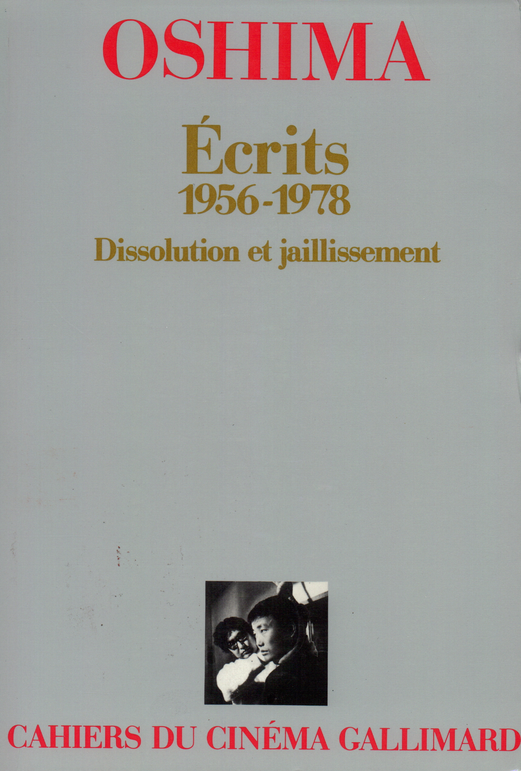 ECRITS (1956-1978)(DISSOLUTION ET JAILLISSEMENT)