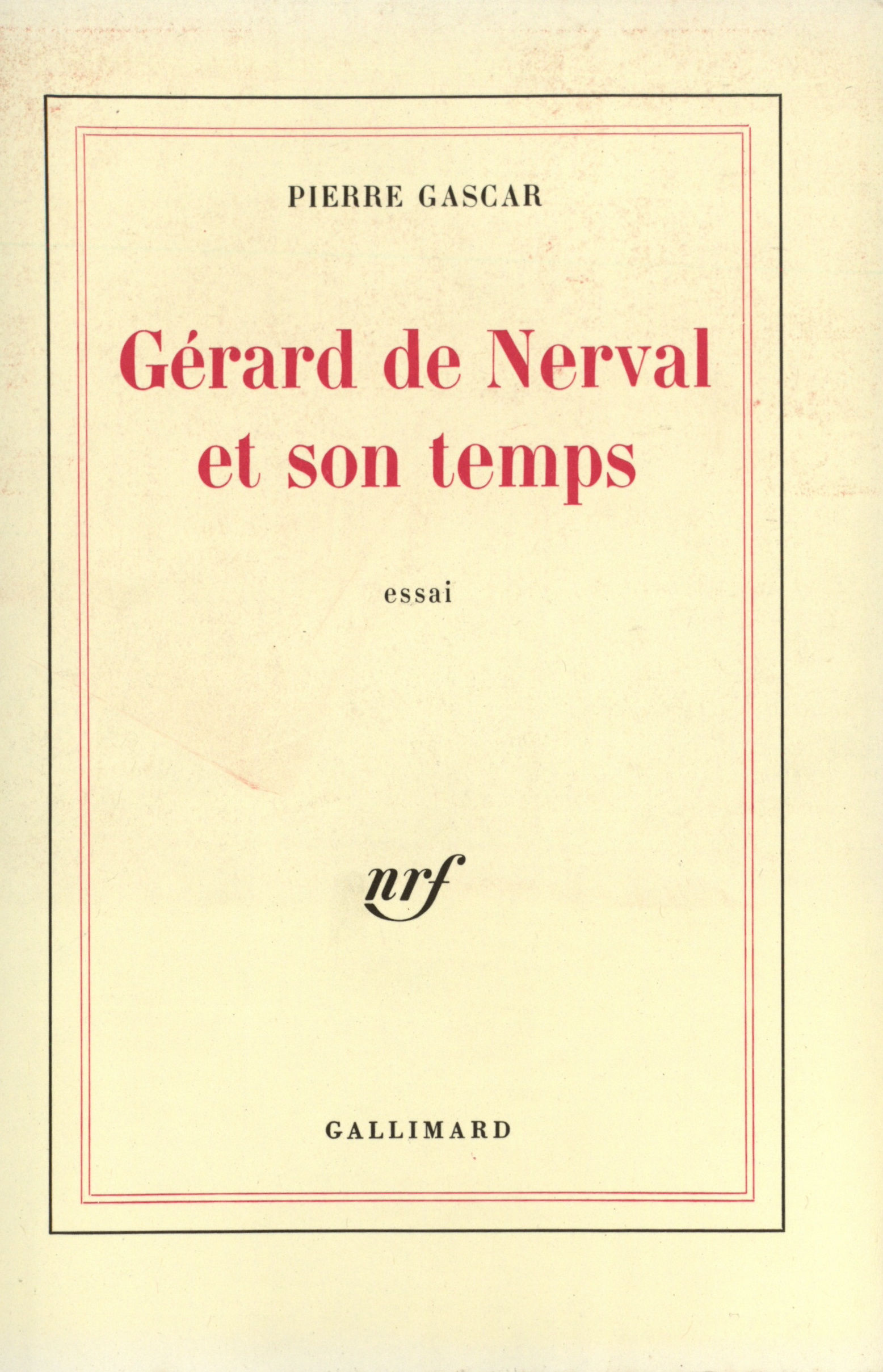 GERARD DE NERVAL ET SON TEMPS