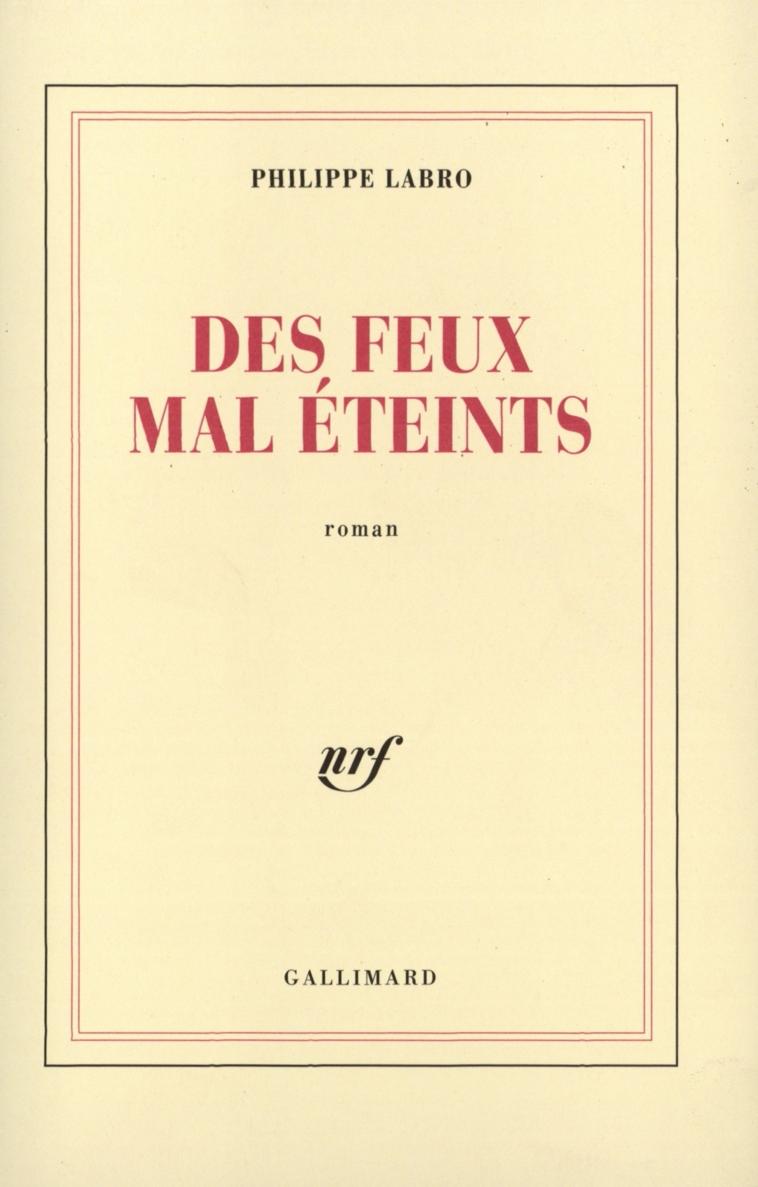 DES FEUX MAL ETEINTS