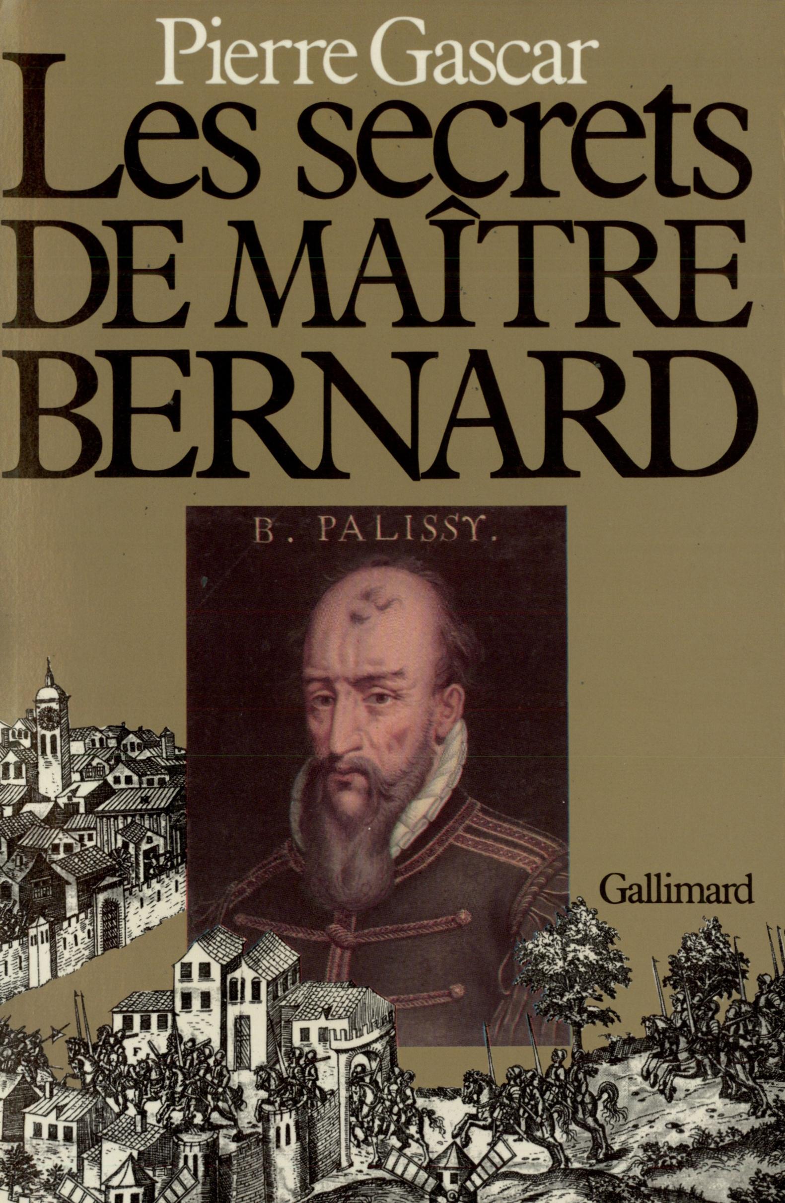 SECRETS DE MAITRE BERNARD(BERNARD PALISSY ET SON TEMPS)