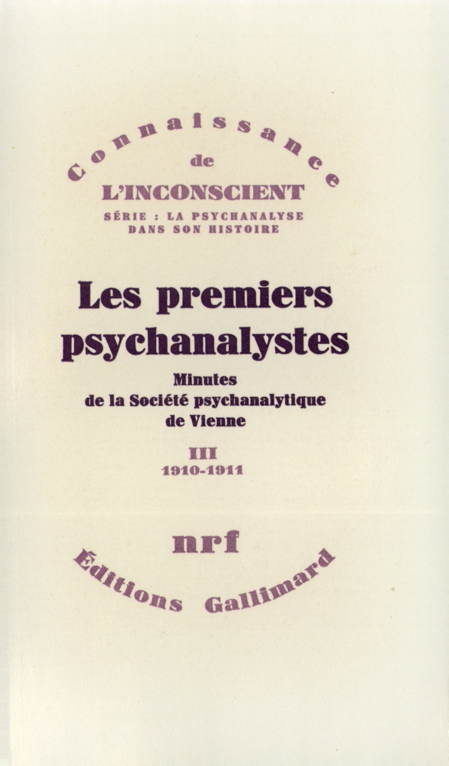 PREMIERS PSYCHANALYSTES(MINUTES DE LA SOCIETE PSYCHANALYTI T3
