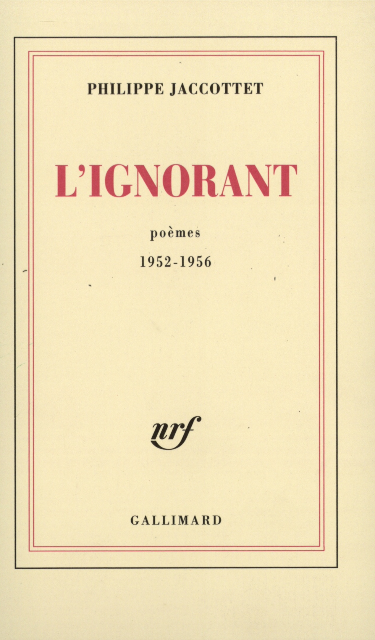 IGNORANT (POEMES 1952-1956)