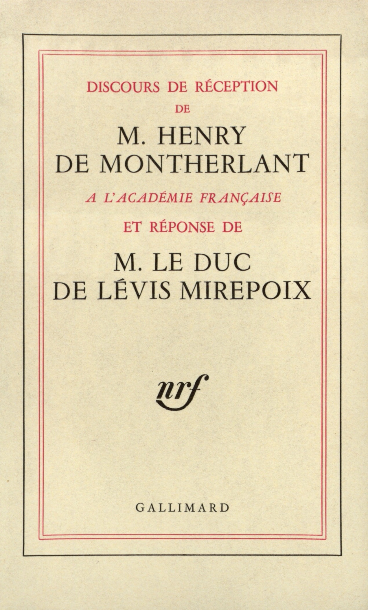 DISCOURS DE RECEPTION A L'ACADEMIE FRANCAISE ET REPONSE DU DUC D