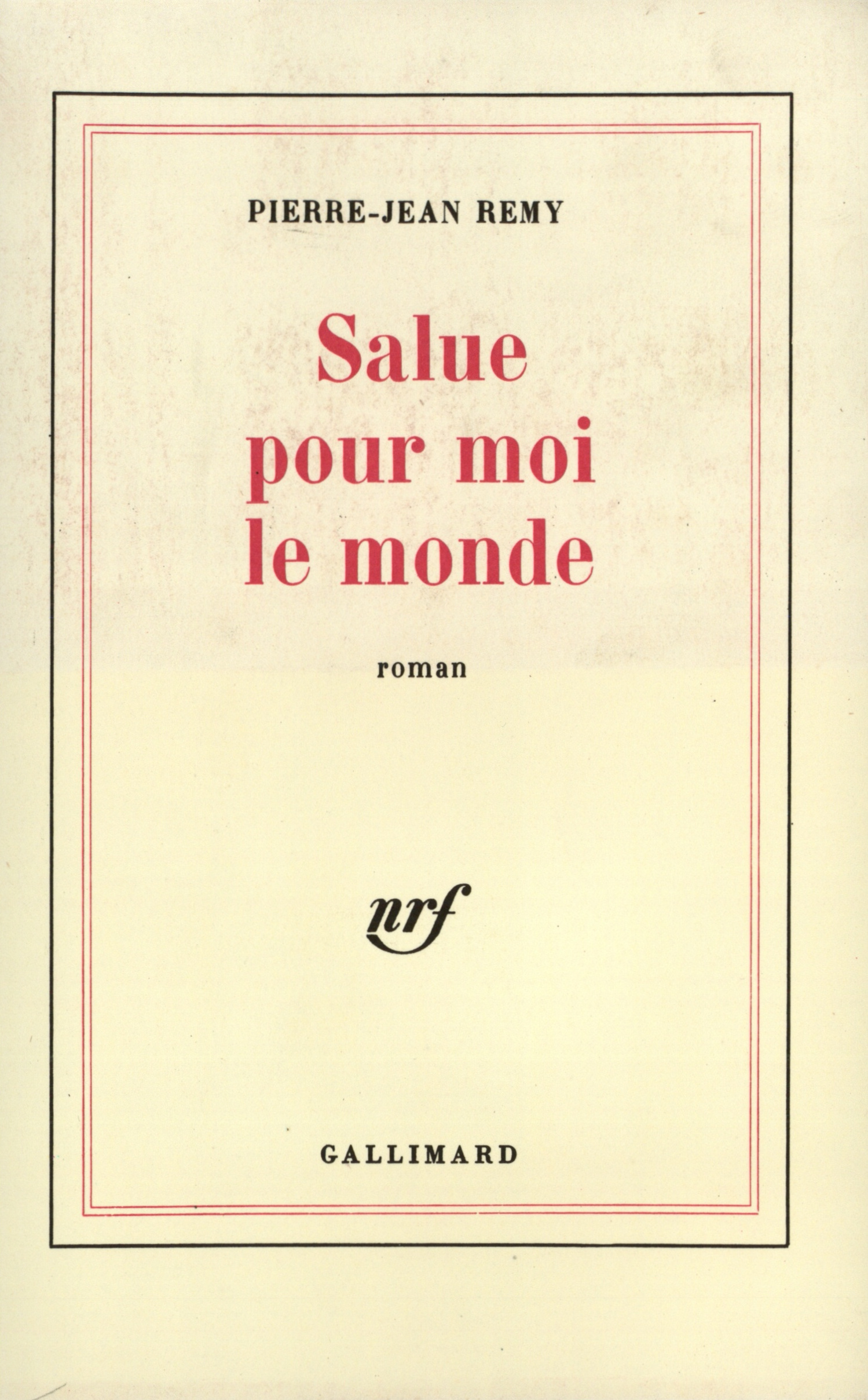 SALUE POUR MOI LE MONDE