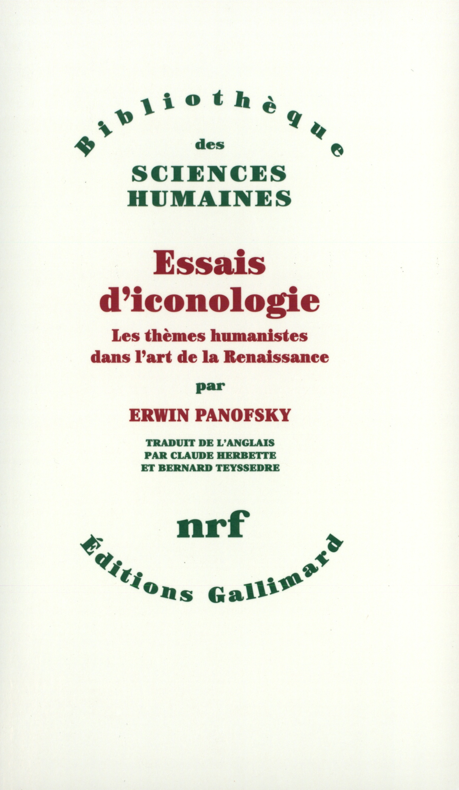 ESSAIS D'ICONOLOGIE(THEMES HUMANISTES DANS L'ART DE LA RENAISSA