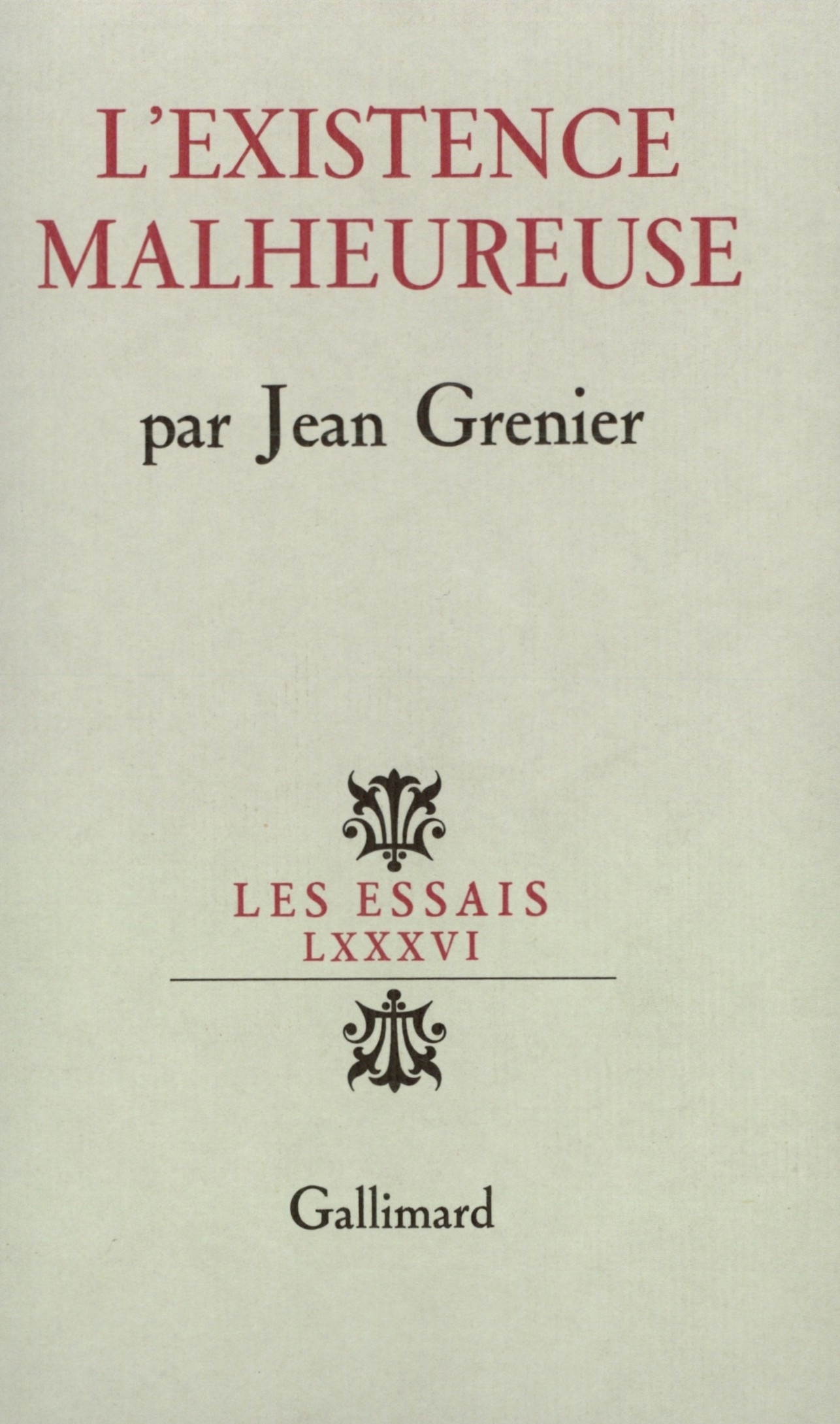 EXISTENCE MALHEUREUSE