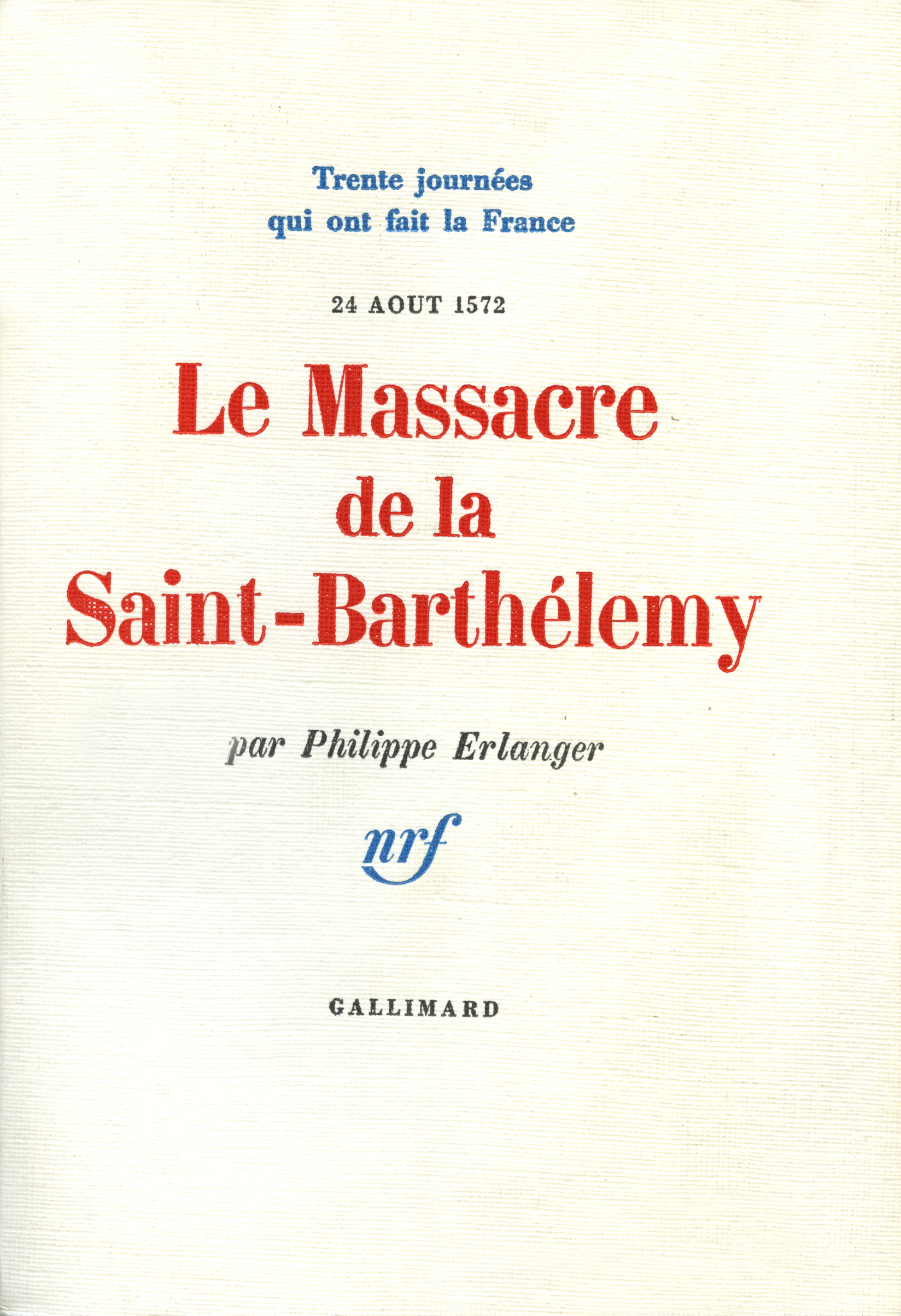 MASSACRE DE LA SAINT-BARTHELEMY (24 AOUT 1572)